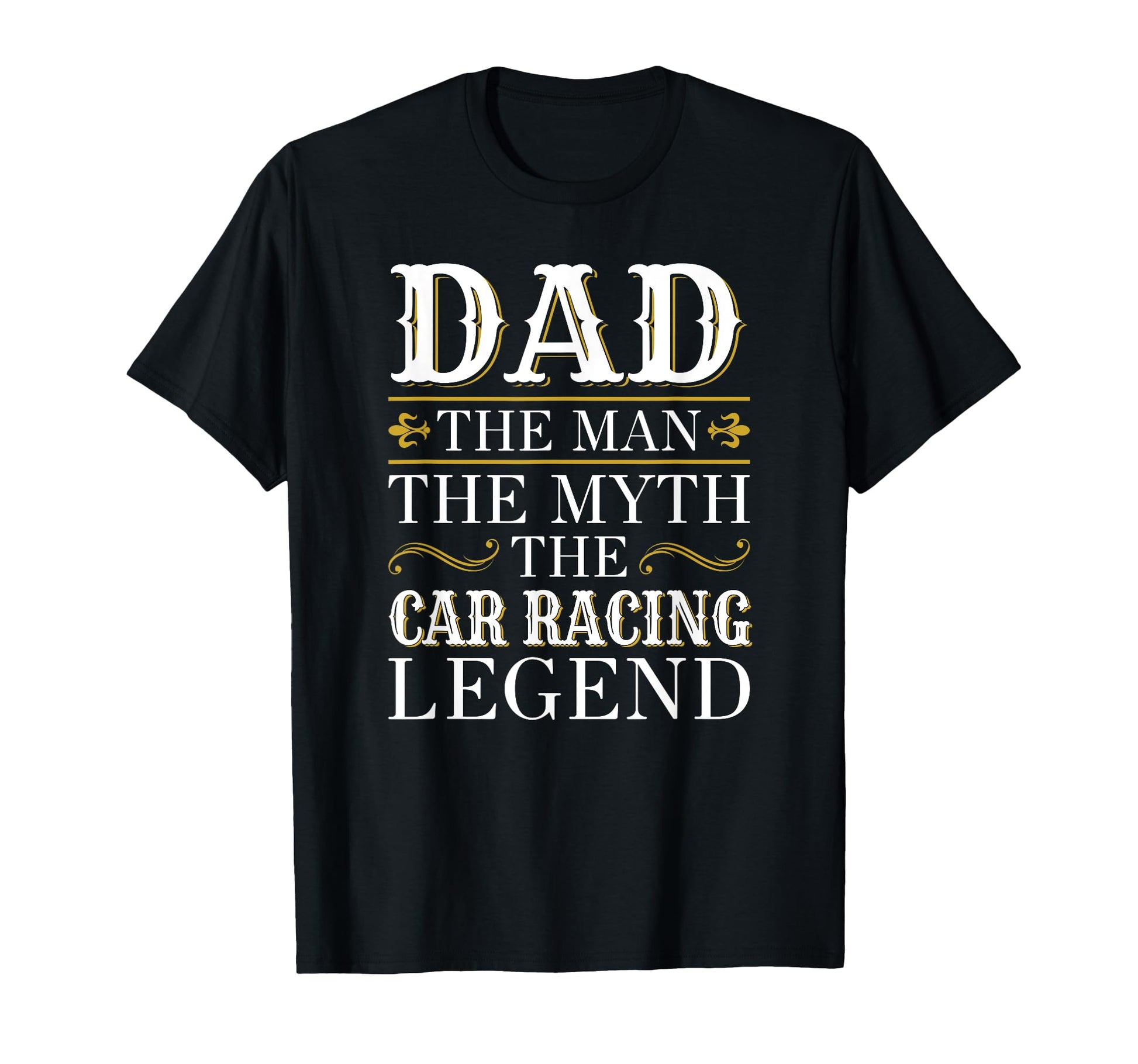 Car Racing Dad Legend Gift Fathers T-Shirt - Minimalist Print for Adults - T-Shirt, Sweatshirt, Hoodie