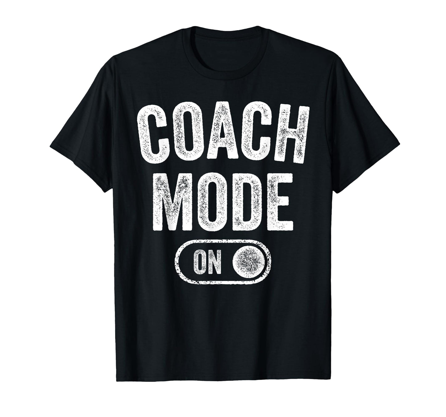 Coach Mode Funny Team Leader Gift T-Shirt - Graphic Print for Adults - T-Shirt, Sweatshirt, Hoodie