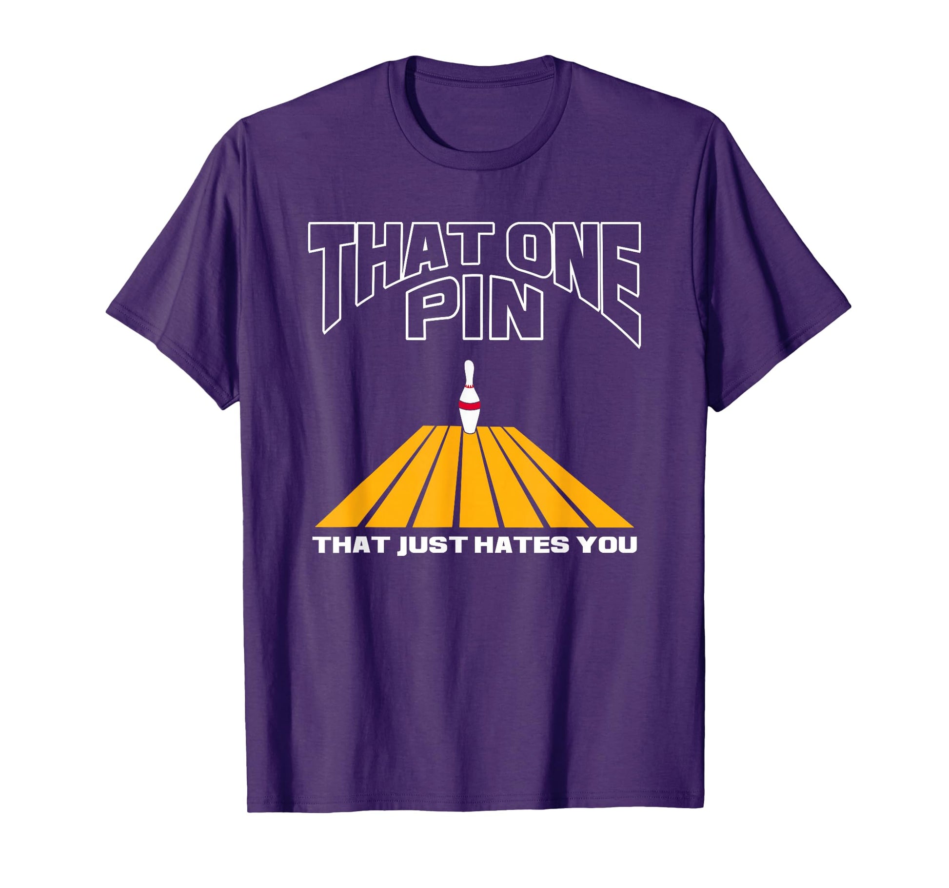 Bowler That One Pin That Just Hates T-Shirt - Unique Graphic for Adults - T-Shirt, Sweatshirt, Hoodie