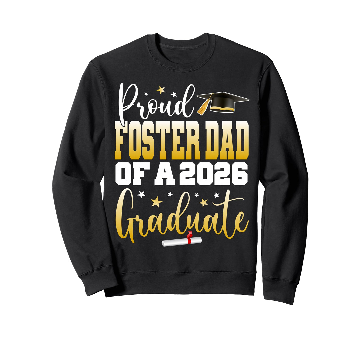 Senior 2026 Proud Foster Dad Sweatshirt - Fun Novelty Design for Adults - T-Shirt, Sweatshirt, Hoodie