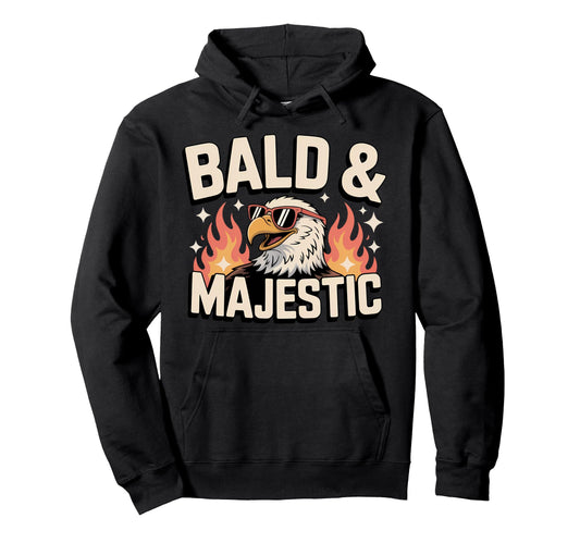 Bald And Majestic Funny Dad Patriotic Hoodie - Streetwear Style for Adults - T-Shirt, Sweatshirt, Hoodie