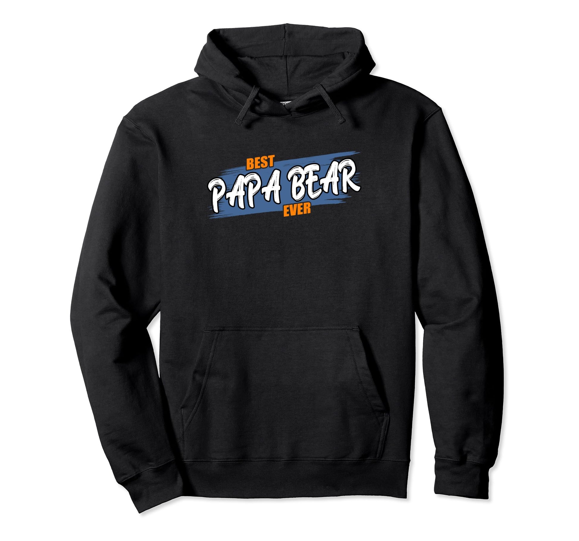 Best Papa Bear Ever Birthday Papa Bear Hoodie - Novelty Apparel Men Women - T-Shirt, Sweatshirt, Hoodie