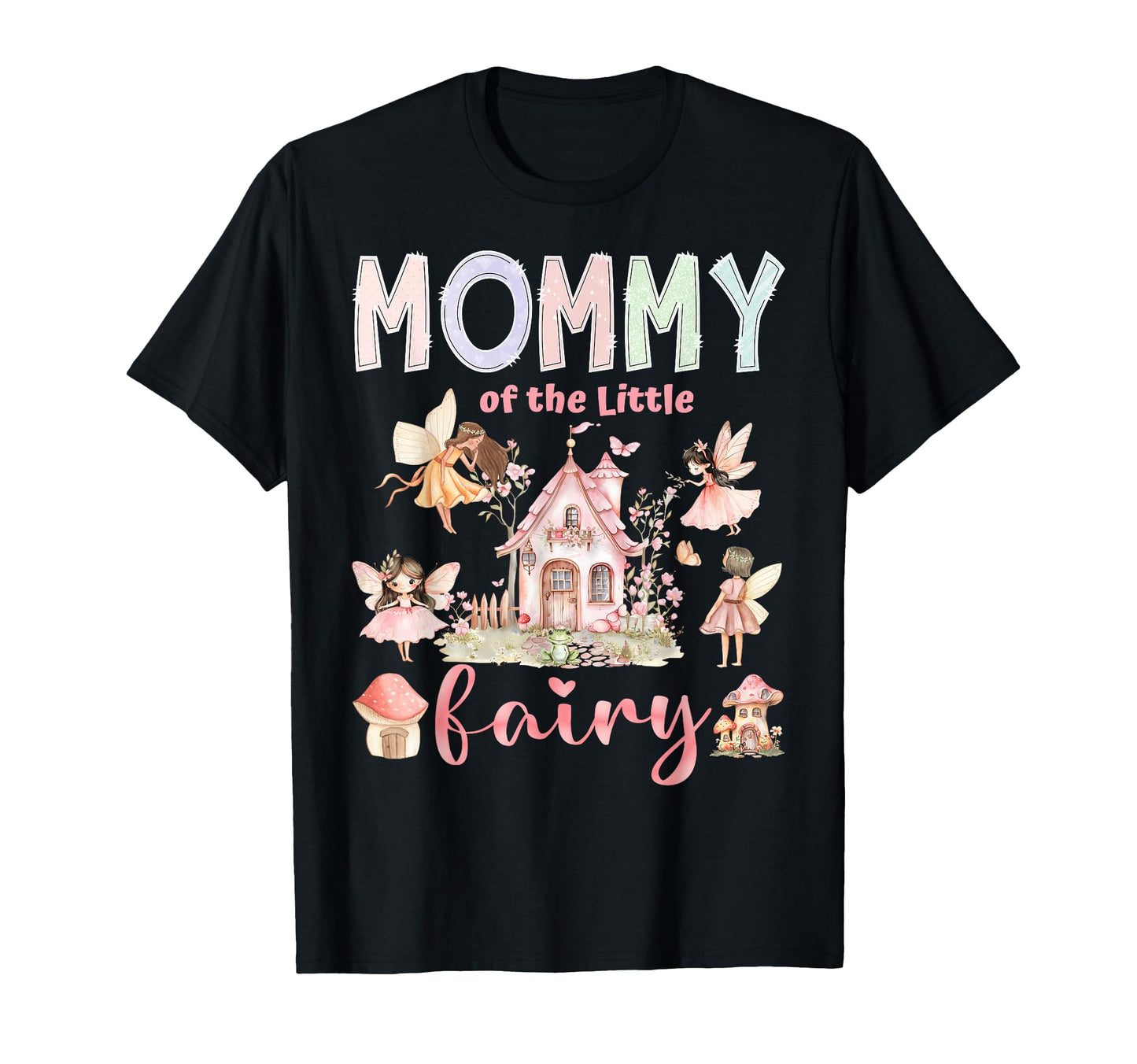 Mommy Little Fairy 1St Birthday T-Shirt - Novelty Apparel for Adults - T-Shirt, Sweatshirt, Hoodie