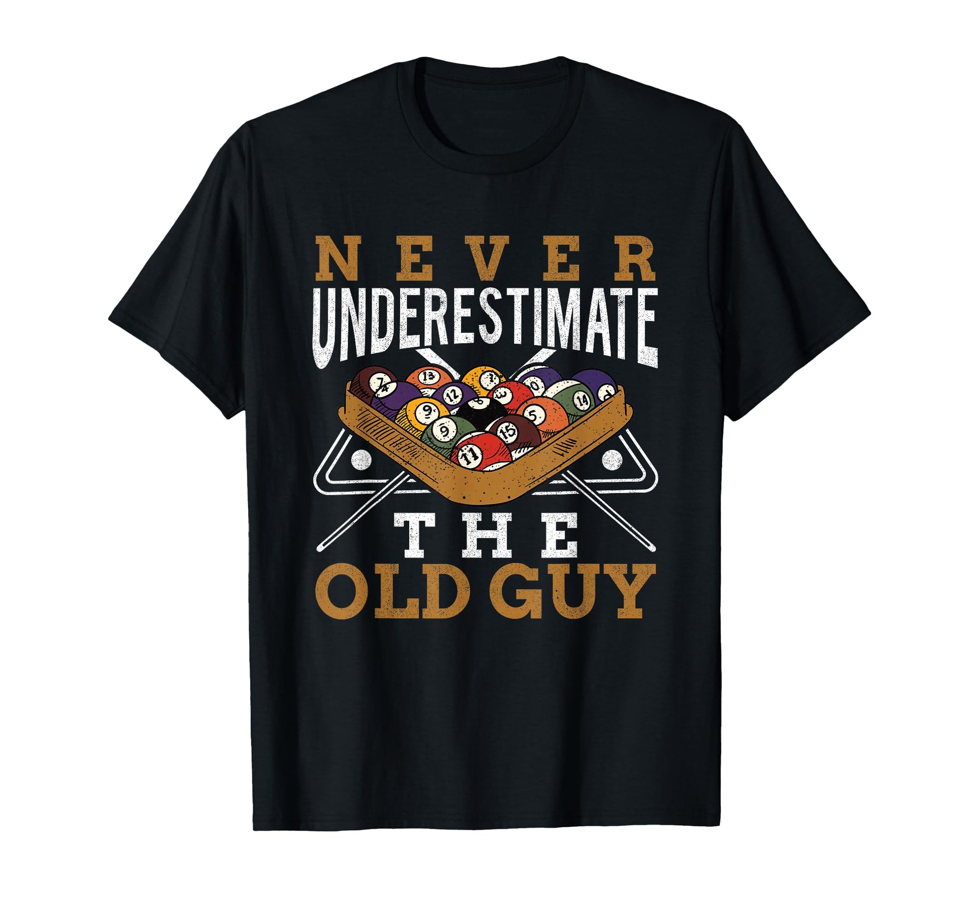 Never Underestimate Old Guy Pool T-Shirt - Novelty Apparel Unisex - T-Shirt, Sweatshirt, Hoodie