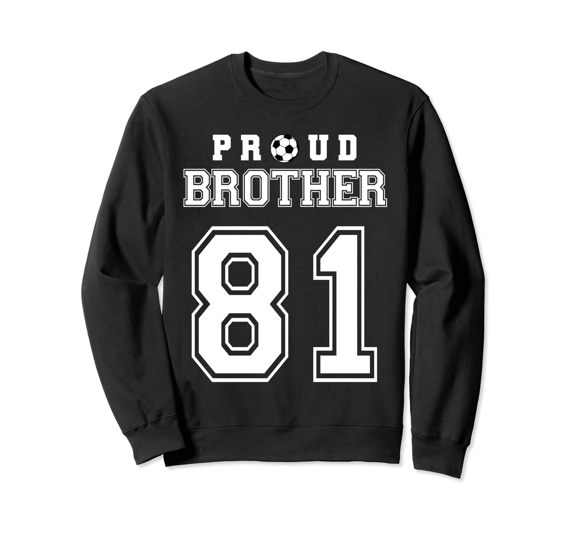 Number 81 Custom Proud Soccer Futbol Sweatshirt - Minimalist Print Unisex - T-Shirt, Sweatshirt, Hoodie