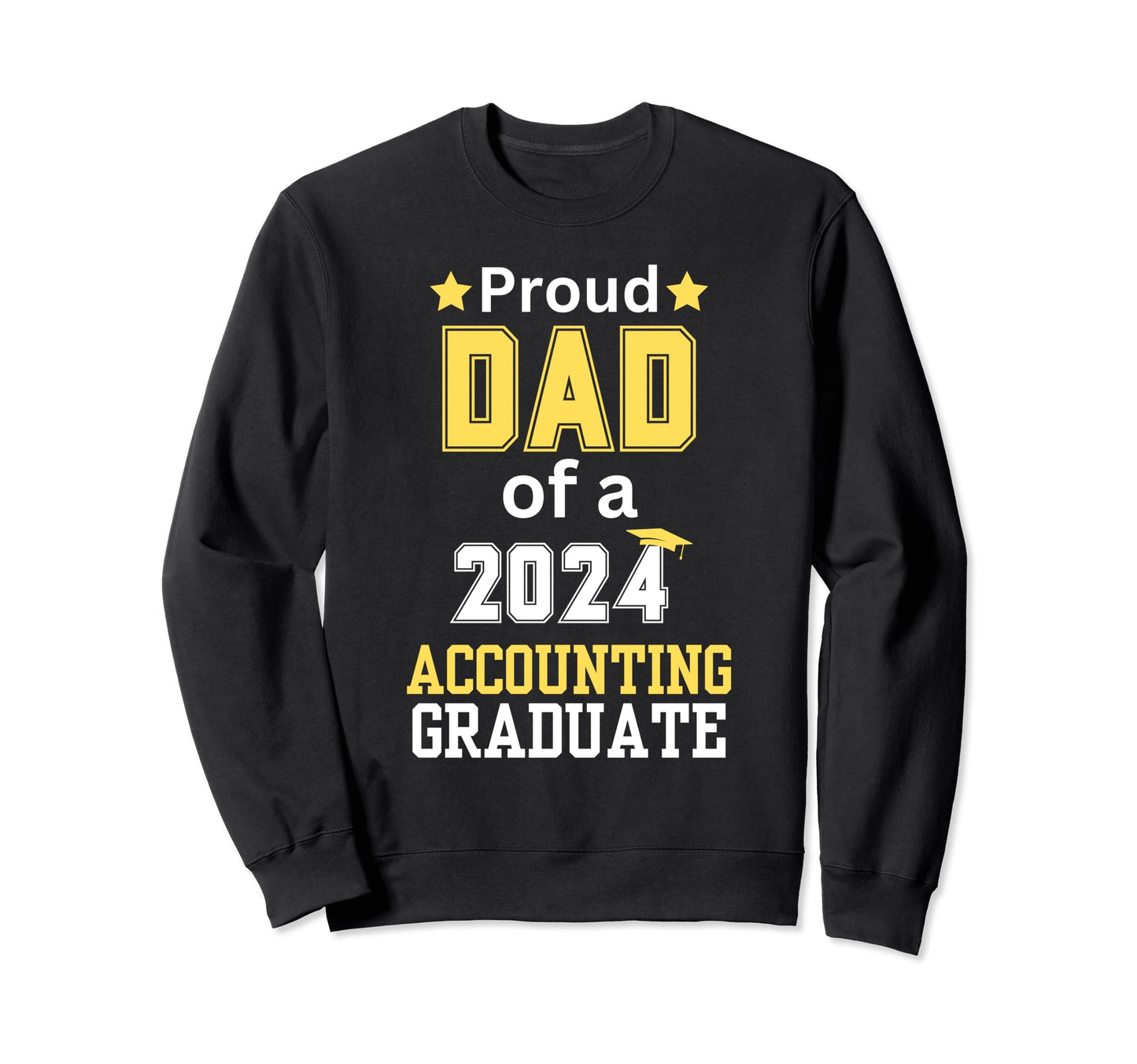 Proud Dad Class 2024 Accounting Sweatshirt - Unique Graphic Men Women - T-Shirt, Sweatshirt, Hoodie