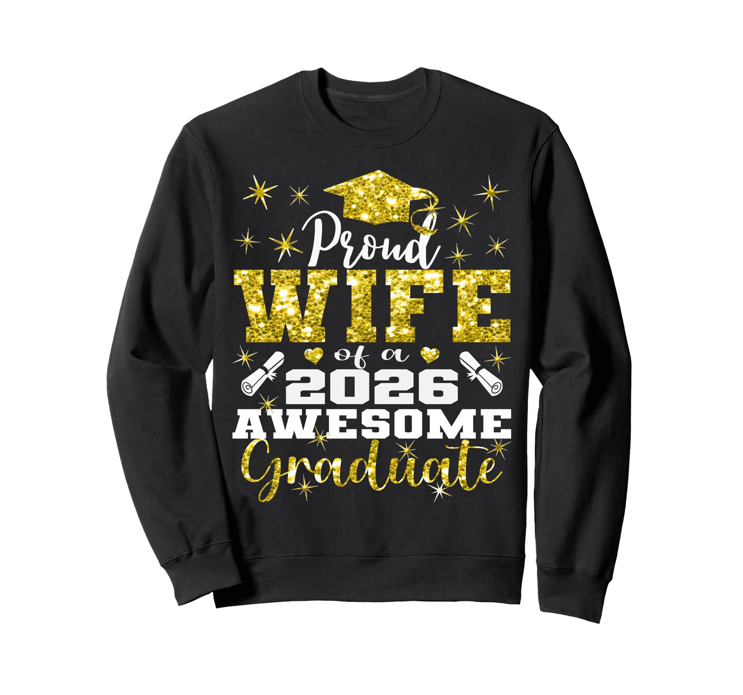 Super Proud Wife 2026 Graduate Sweatshirt - Fun Novelty Design Men Women - T-Shirt, Sweatshirt, Hoodie