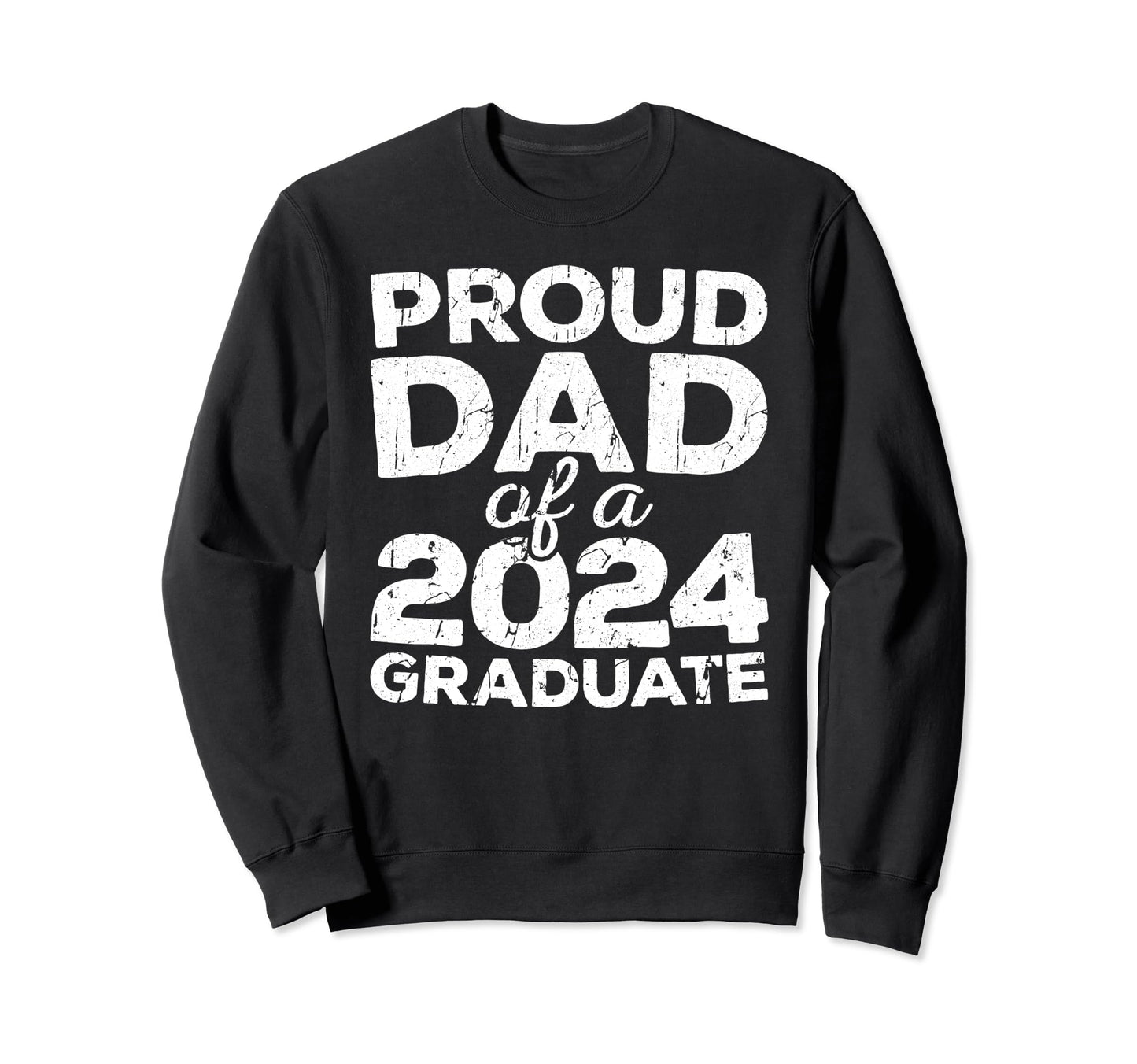 Proud Dad 2024 Graduate Senior Sweatshirt - Minimalist Print for Adults - T-Shirt, Sweatshirt, Hoodie