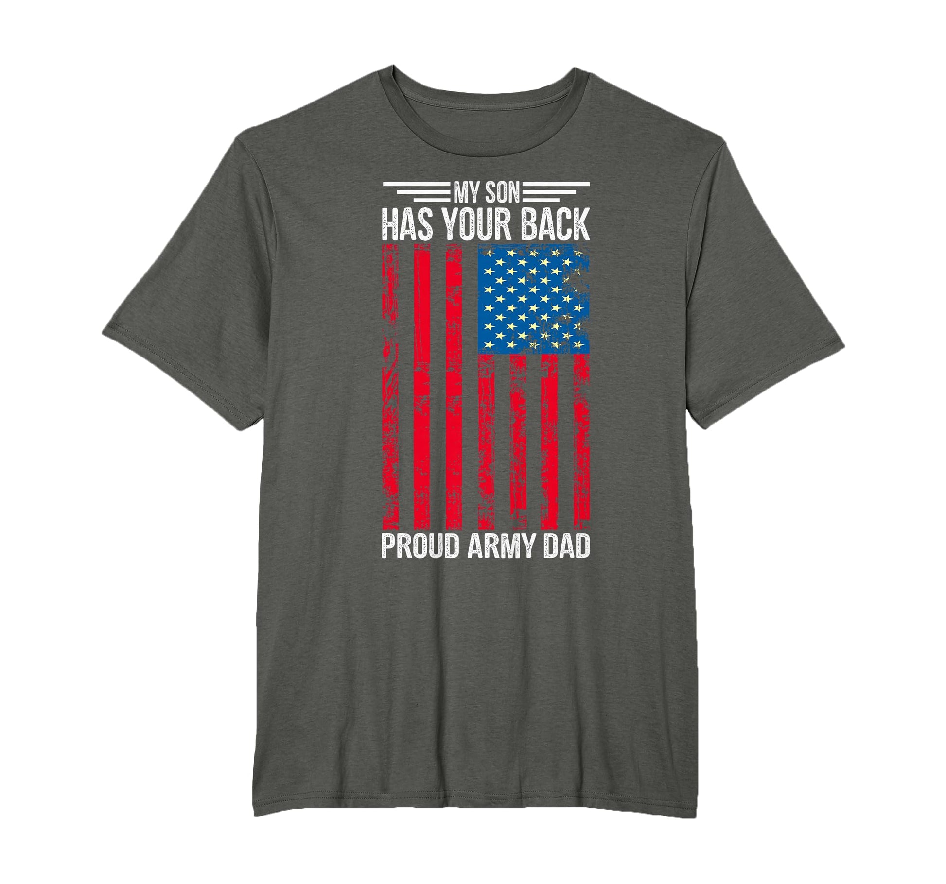 My Son Has Your Back Proud Army Dad T-Shirt - Unique Graphic Men Women - T-Shirt, Sweatshirt, Hoodie