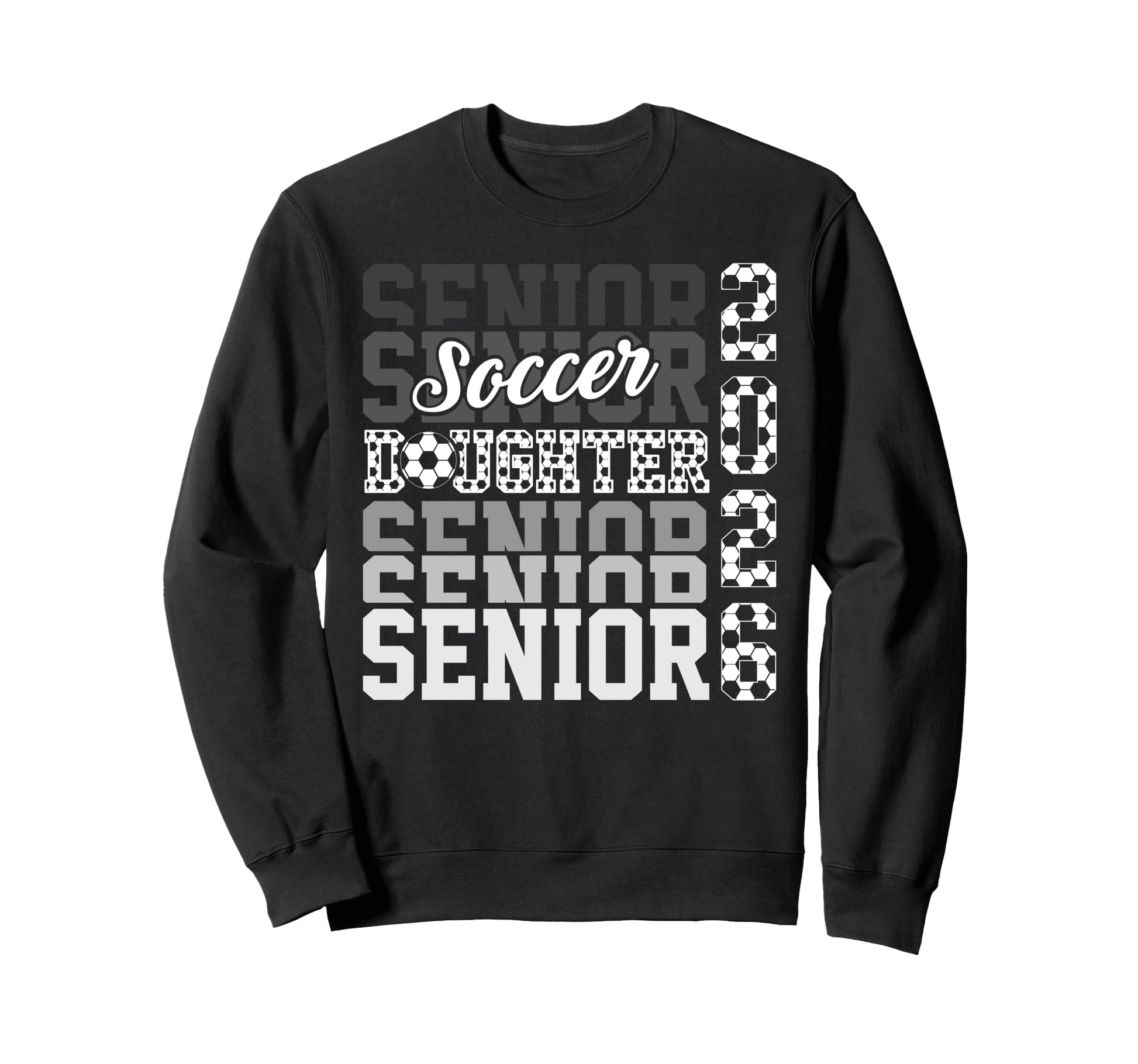2026 Soccer Senior Daughter Sweatshirt - Trendy Graphic Men Women - T-Shirt, Sweatshirt, Hoodie