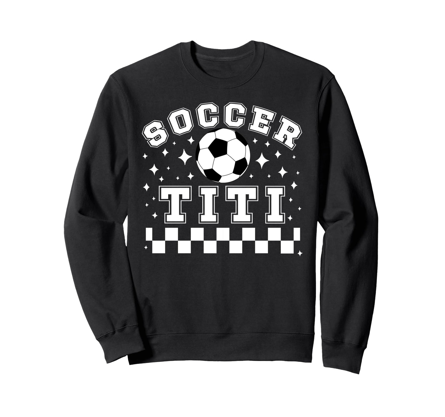 Soccer Titi Soccer Player Titi Sweatshirt - Streetwear Style Men Women - T-Shirt, Sweatshirt, Hoodie