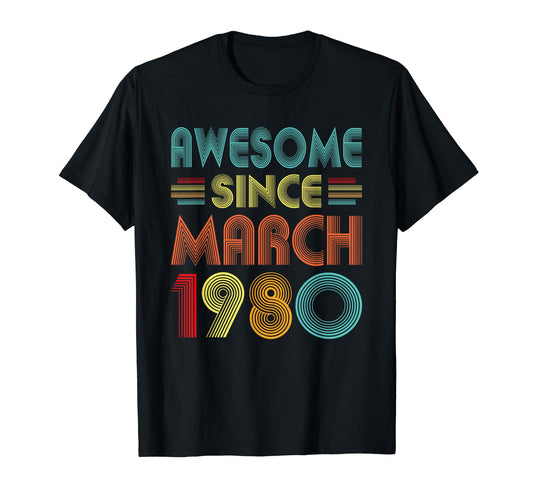 Awesome Since March 1980 Birth T-Shirt - Aesthetic Graphic for Adults - T-Shirt, Sweatshirt, Hoodie
