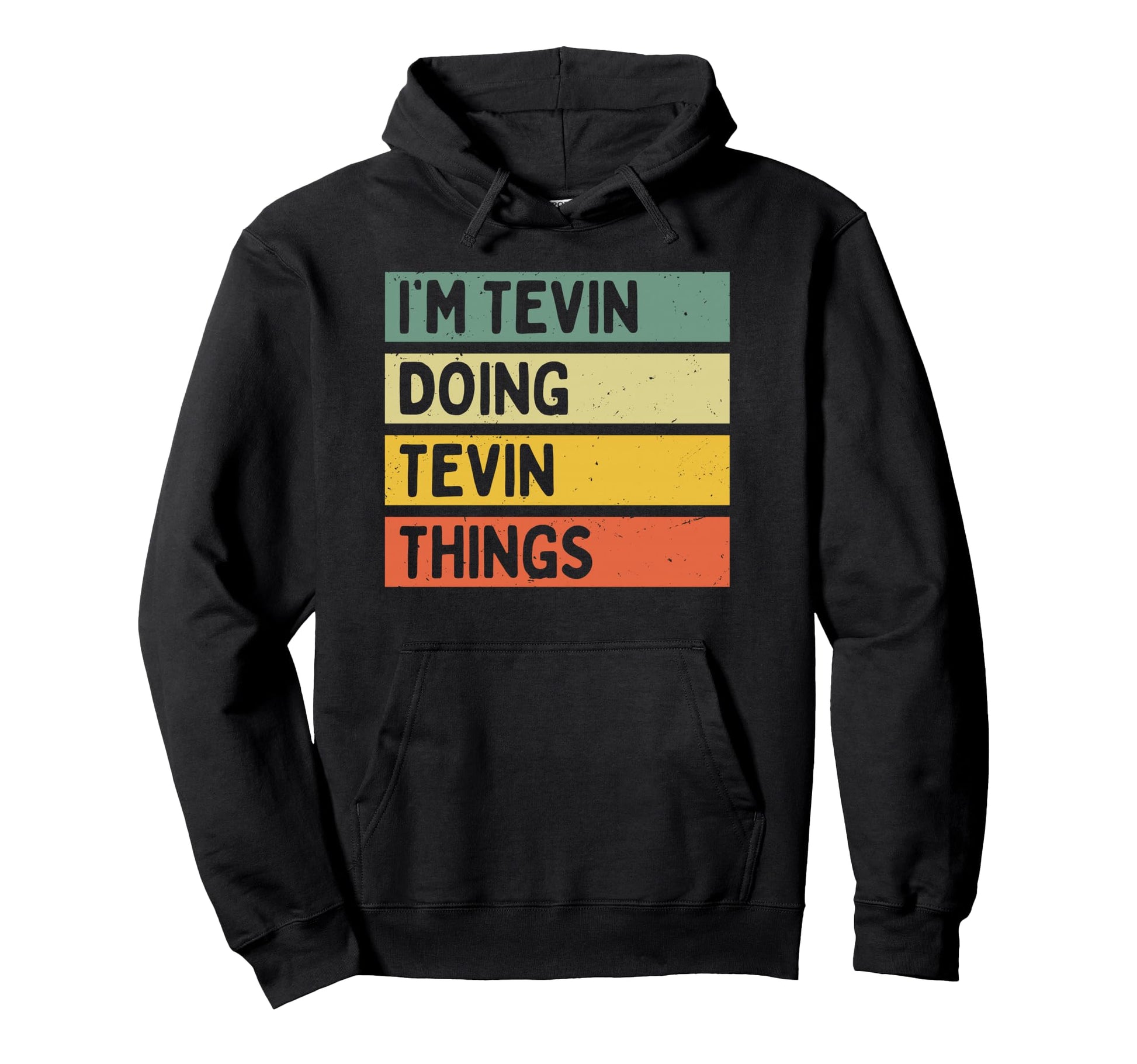 Im Tevin Doing Tevin Things Funny Hoodie - Fun Novelty Design for Adults - T-Shirt, Sweatshirt, Hoodie