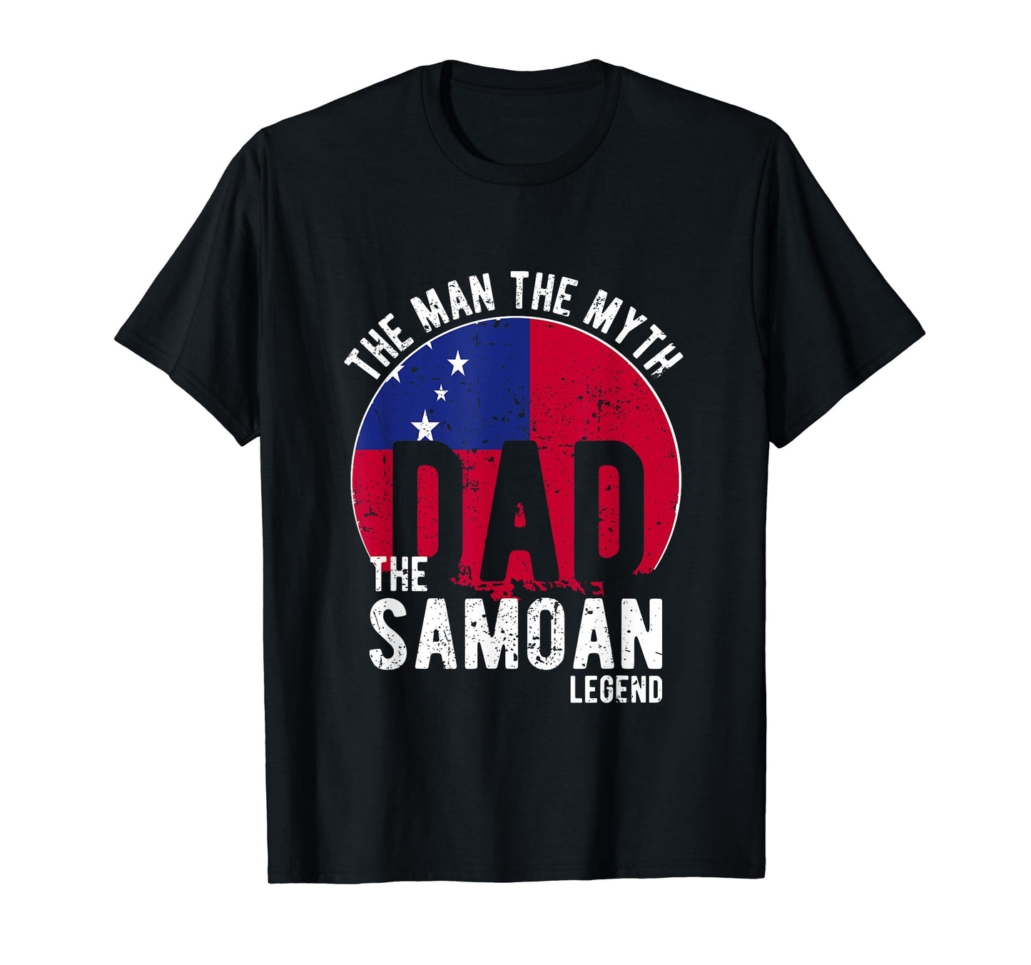 Myth Samoan Legend Dad Samoan T-Shirt - Trendy Graphic Unisex - T-Shirt, Sweatshirt, Hoodie
