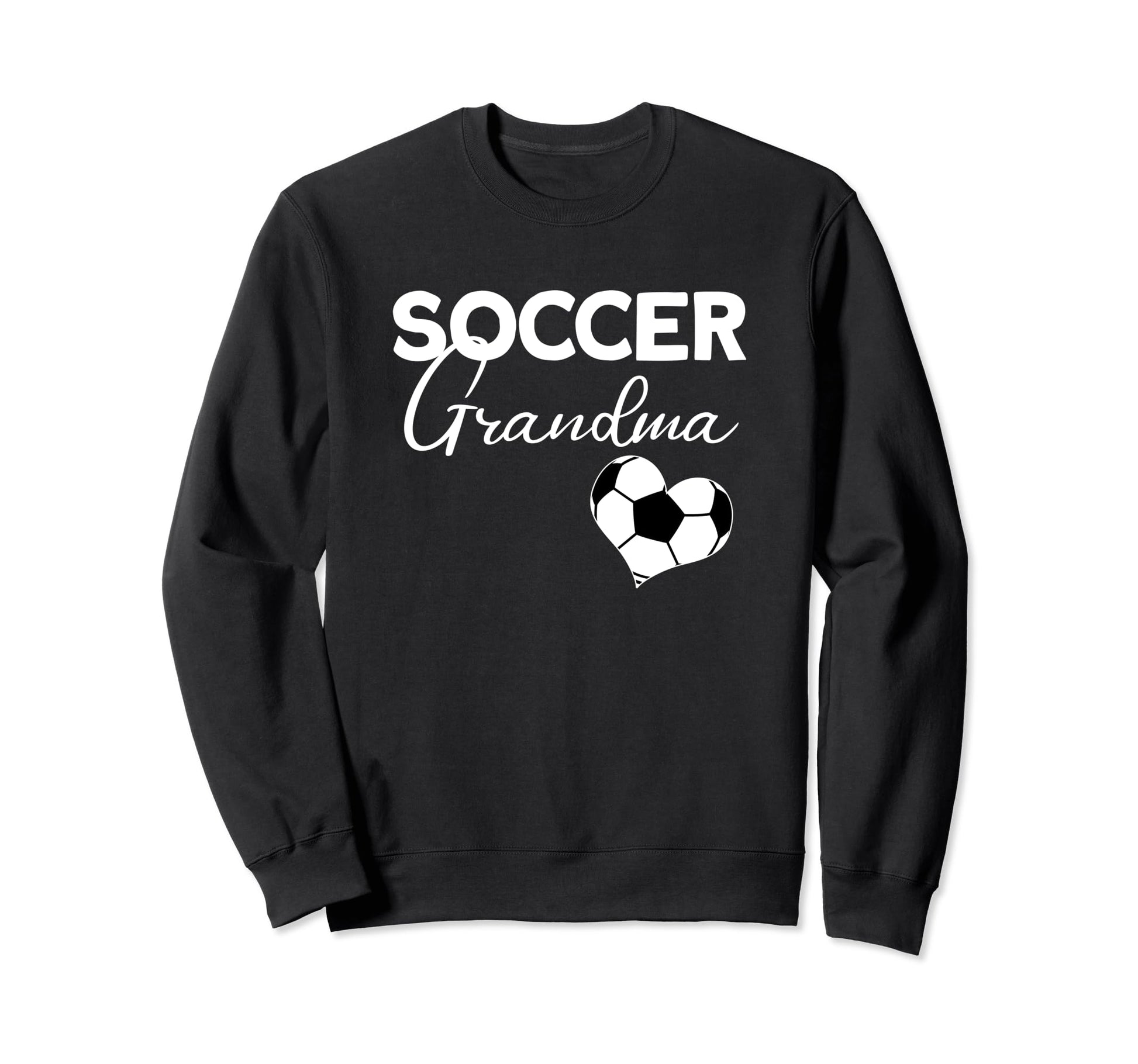 Soccer Grandma Soccer Player Sweatshirt - Fun Novelty Design Men Women - T-Shirt, Sweatshirt, Hoodie