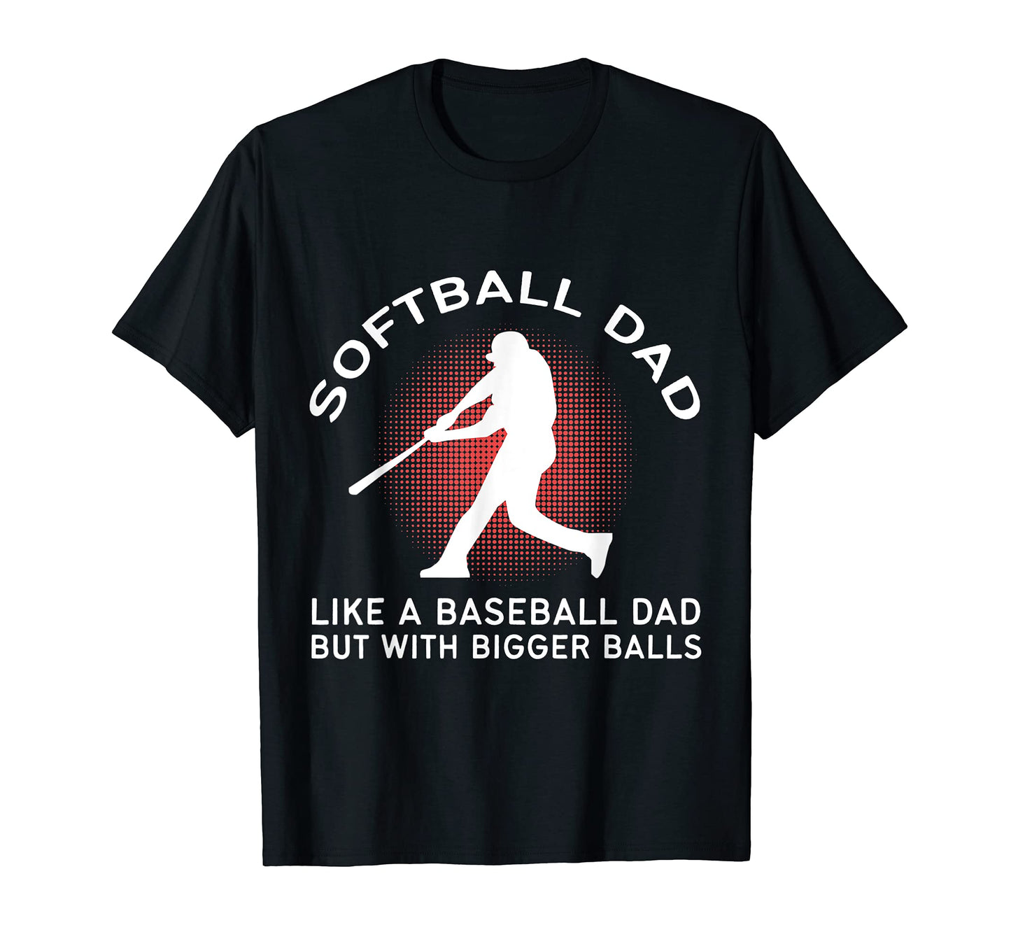 Mens Softball Dad Like Baseball Dad T-Shirt - Minimalist Print Unisex - T-Shirt, Sweatshirt, Hoodie