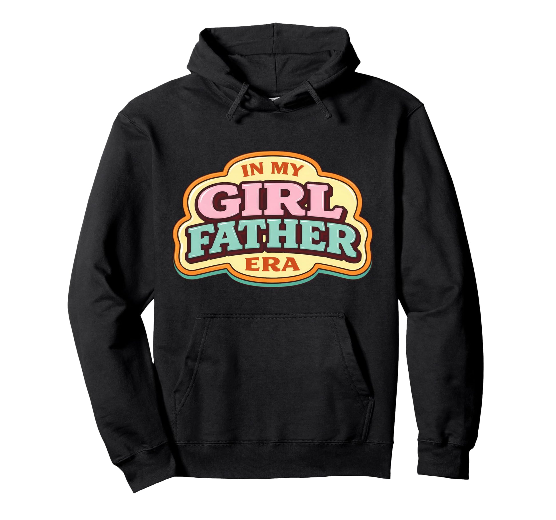 My Father Era New Dad Day Daughter Daddy Hoodie - Novelty Apparel Unisex - T-Shirt, Sweatshirt, Hoodie