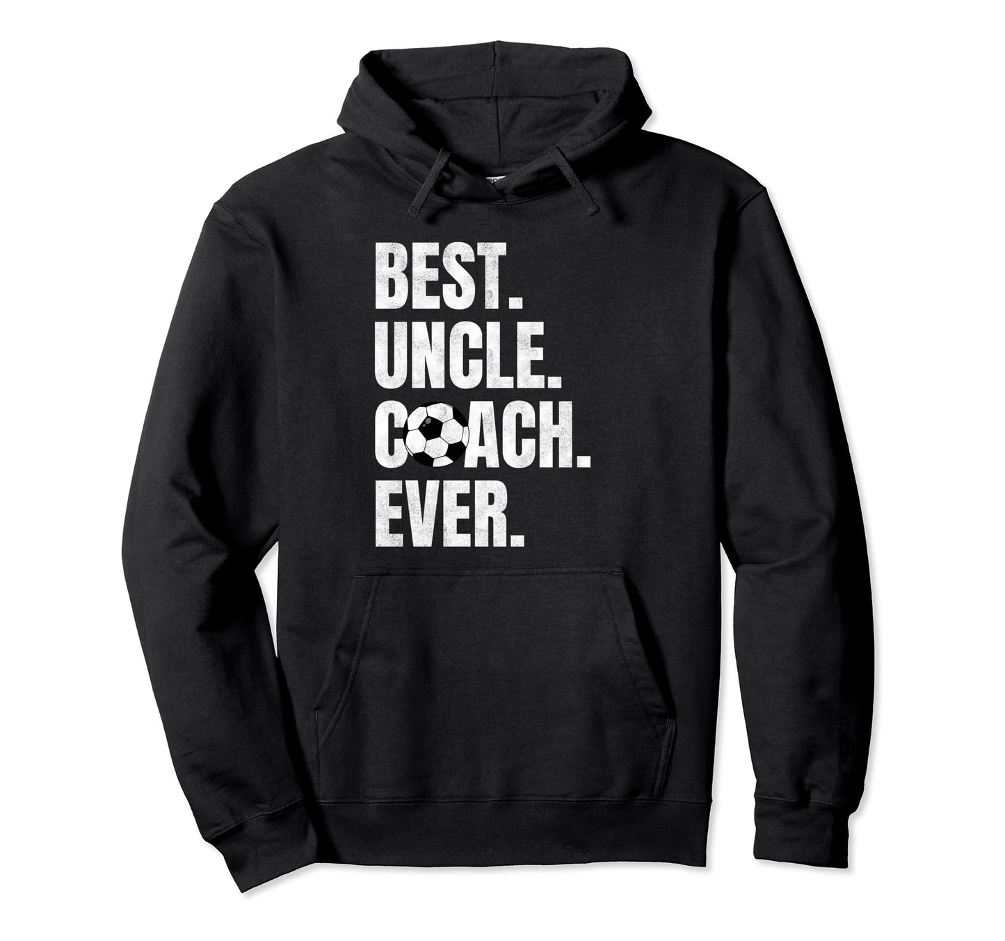 Best Uncle Coach Ever Funny Soccer Sport Hoodie - Novelty Apparel Unisex - T-Shirt, Sweatshirt, Hoodie