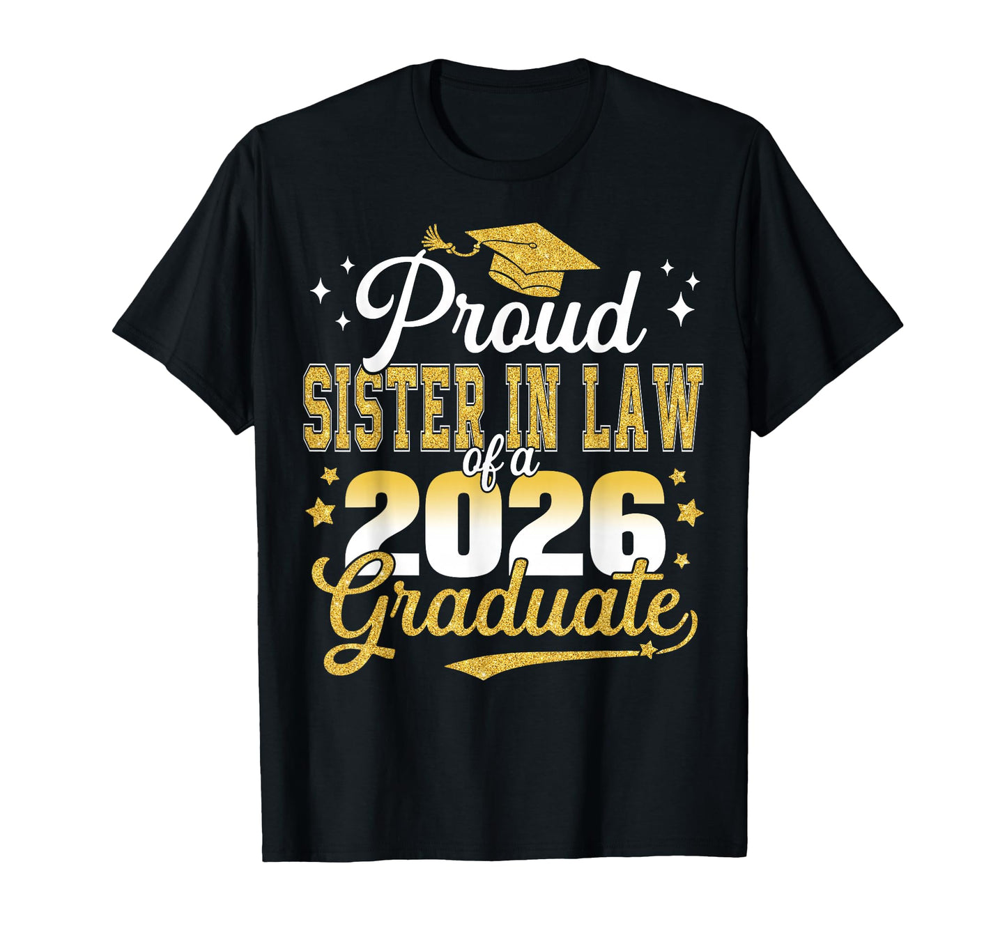 Proud Sister Law Class 2026 Graduate T-Shirt - Aesthetic Graphic Men Women - T-Shirt, Sweatshirt, Hoodie
