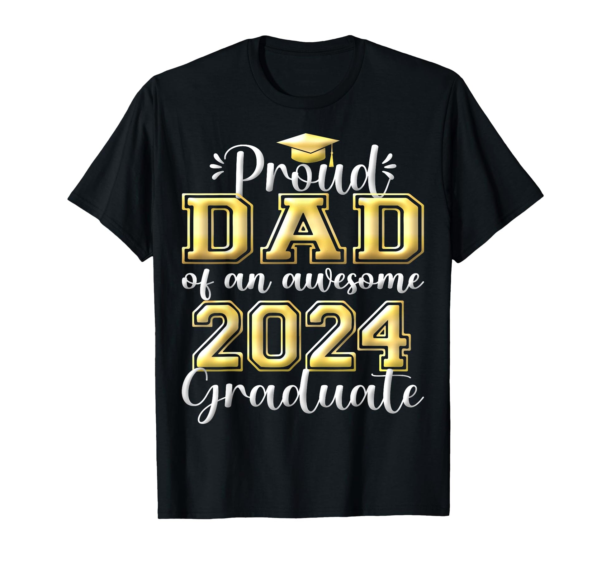 Super Proud Dad 2024 Graduate T-Shirt - Streetwear Style for Adults - T-Shirt, Sweatshirt, Hoodie