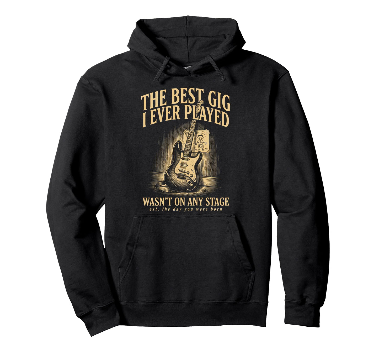 Best Gig Ever Played Dad Guitar Hoodie - Fun Novelty Design Men Women - T-Shirt, Sweatshirt, Hoodie