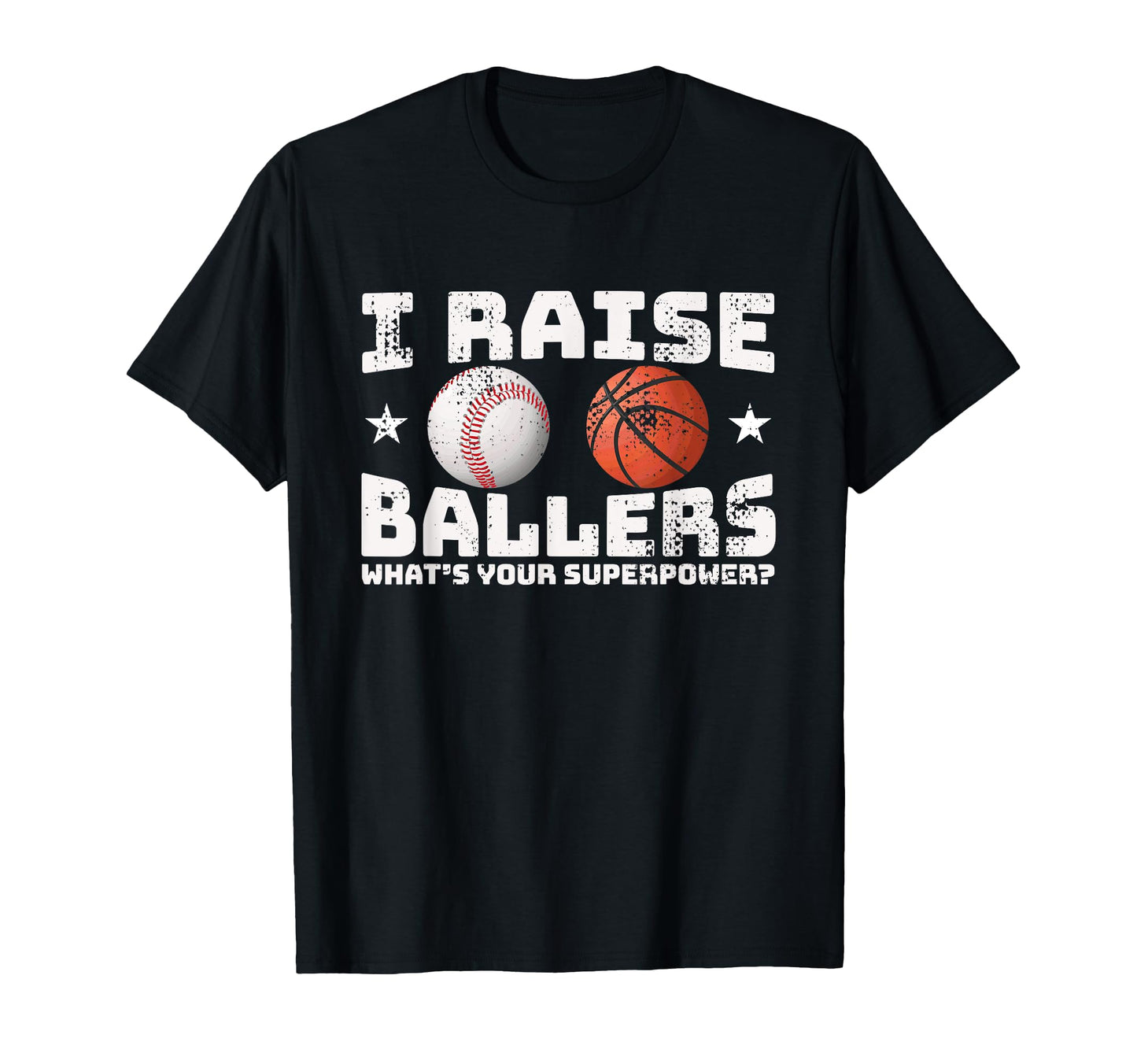 I Raise Ballers Baseball Basketball Dad T-Shirt - Graphic Print for Adults - T-Shirt, Sweatshirt, Hoodie