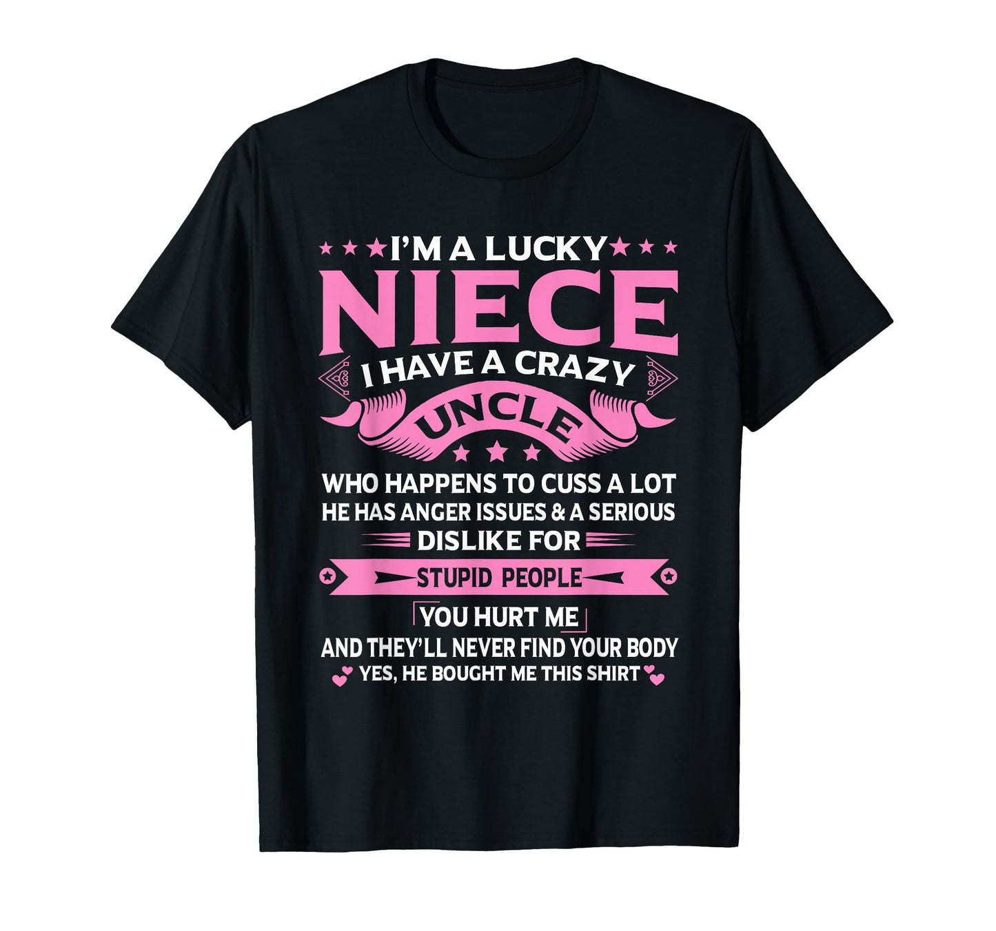 Im Lucky Niece I Have Crazy Uncle T-Shirt - Aesthetic Graphic for Adults - T-Shirt, Sweatshirt, Hoodie