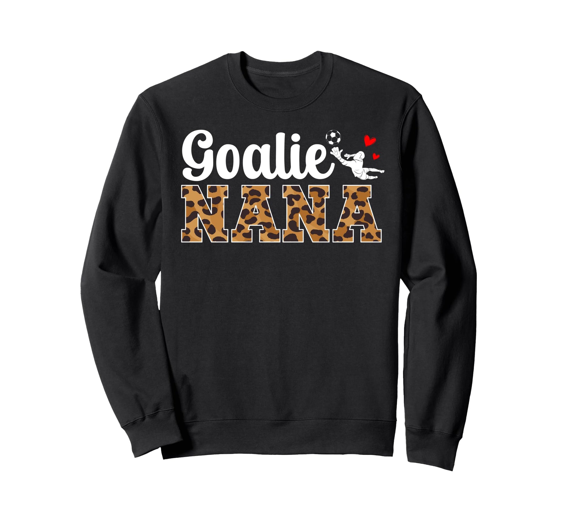 Soccer Goalie Nana Soccer Sweatshirt - Fun Novelty Design for Adults - T-Shirt, Sweatshirt, Hoodie
