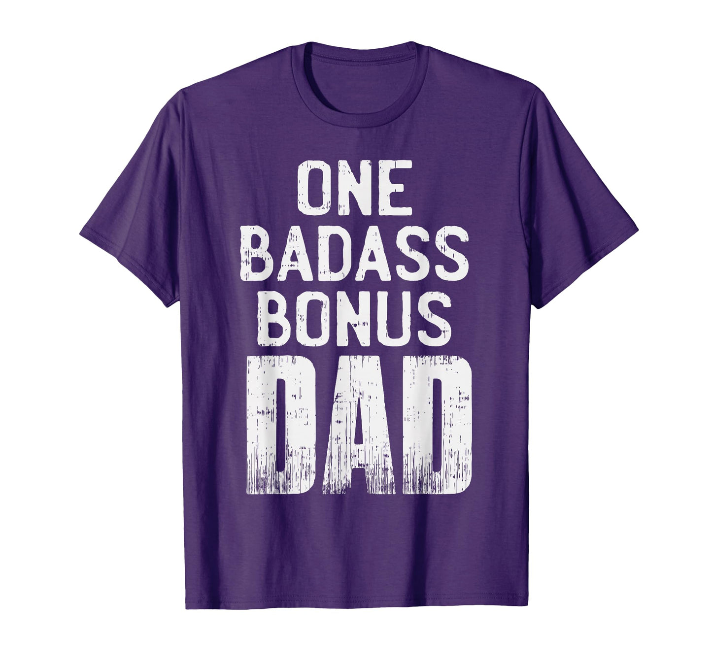 Bonus Dad Fathers Day Gift Birthday Best Dad T-Shirt - Graphic Print Unisex - T-Shirt, Sweatshirt, Hoodie