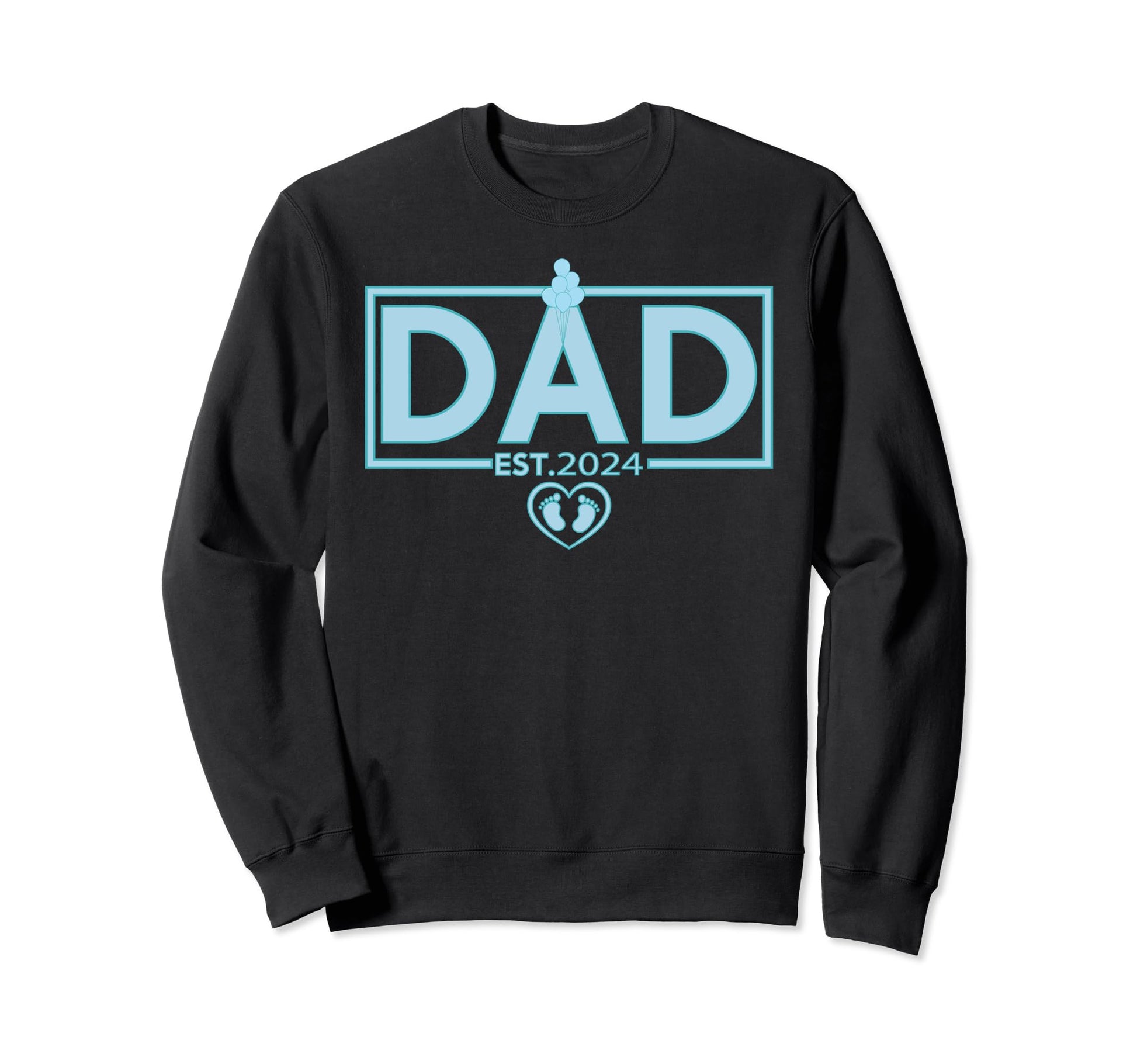 Dad Est 2024 New Father Dad Sweatshirt - Novelty Apparel Men Women - T-Shirt, Sweatshirt, Hoodie