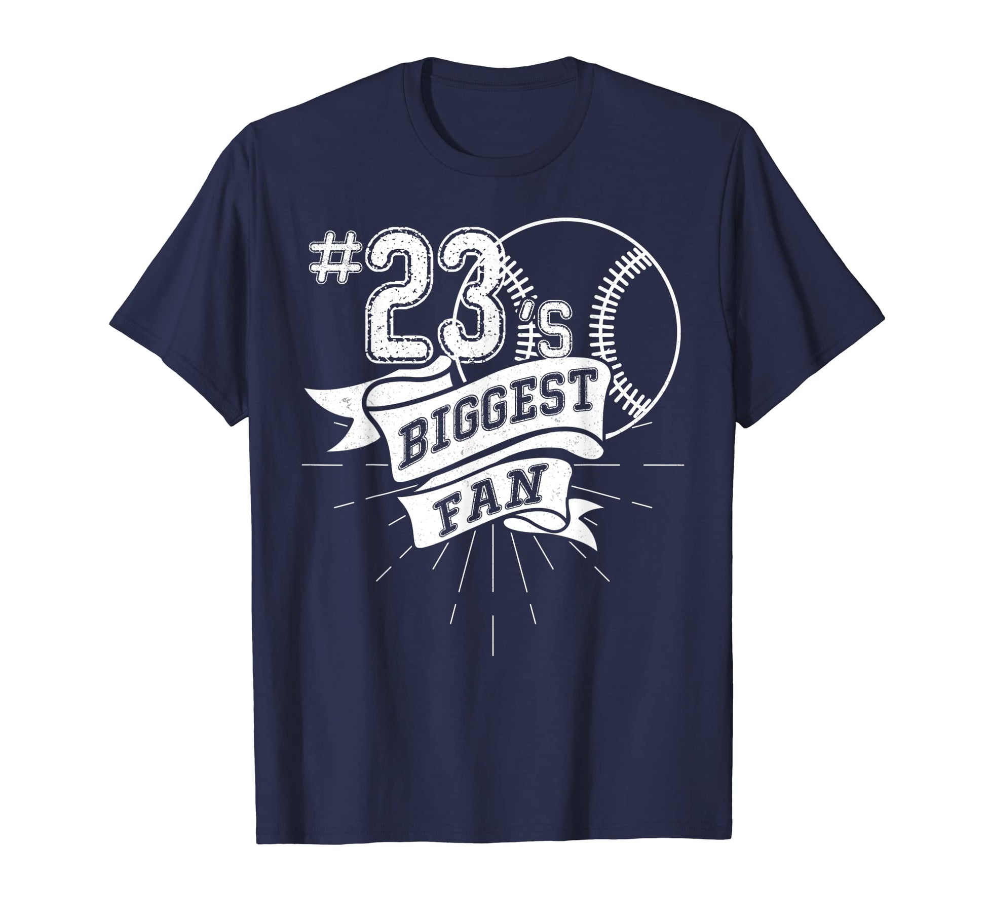 Biggest Fan Baseball Player Number 23 Dad T-Shirt - Trendy Graphic Unisex - T-Shirt, Sweatshirt, Hoodie