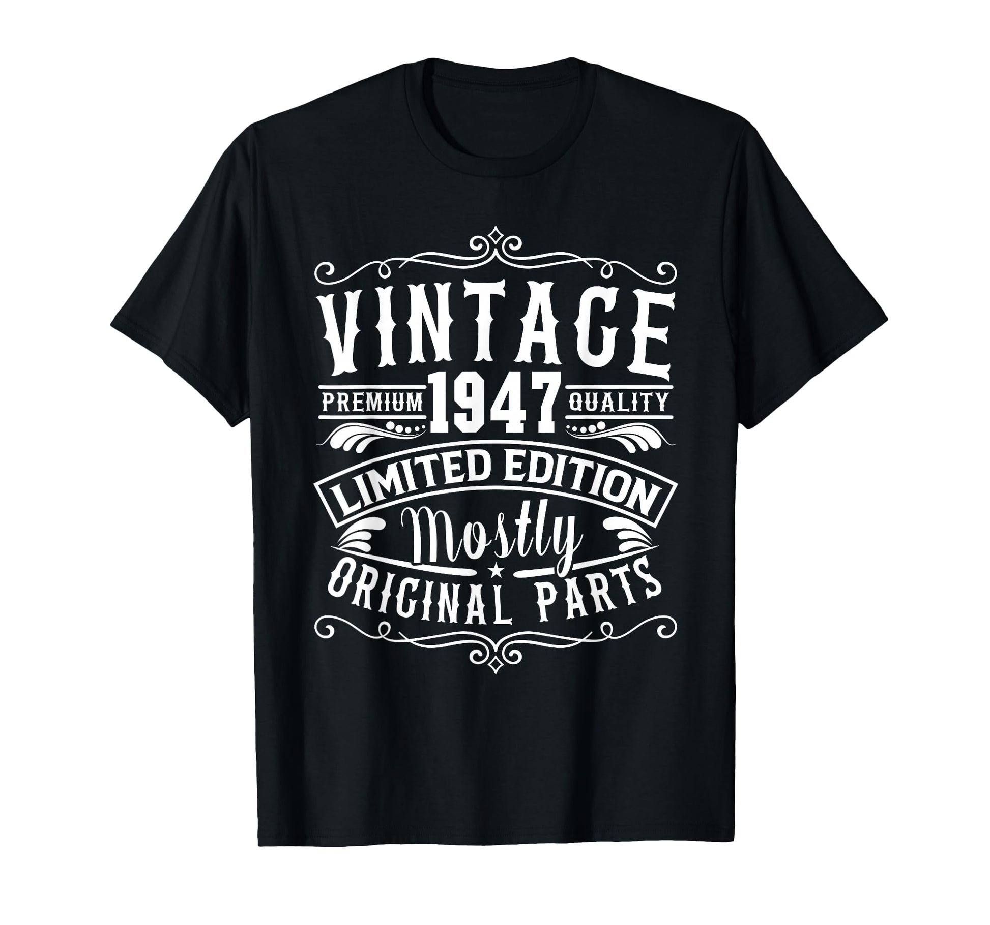 Born 1947 Birthday Mostly Original Parts T-Shirt - Unique Graphic Unisex - T-Shirt, Sweatshirt, Hoodie