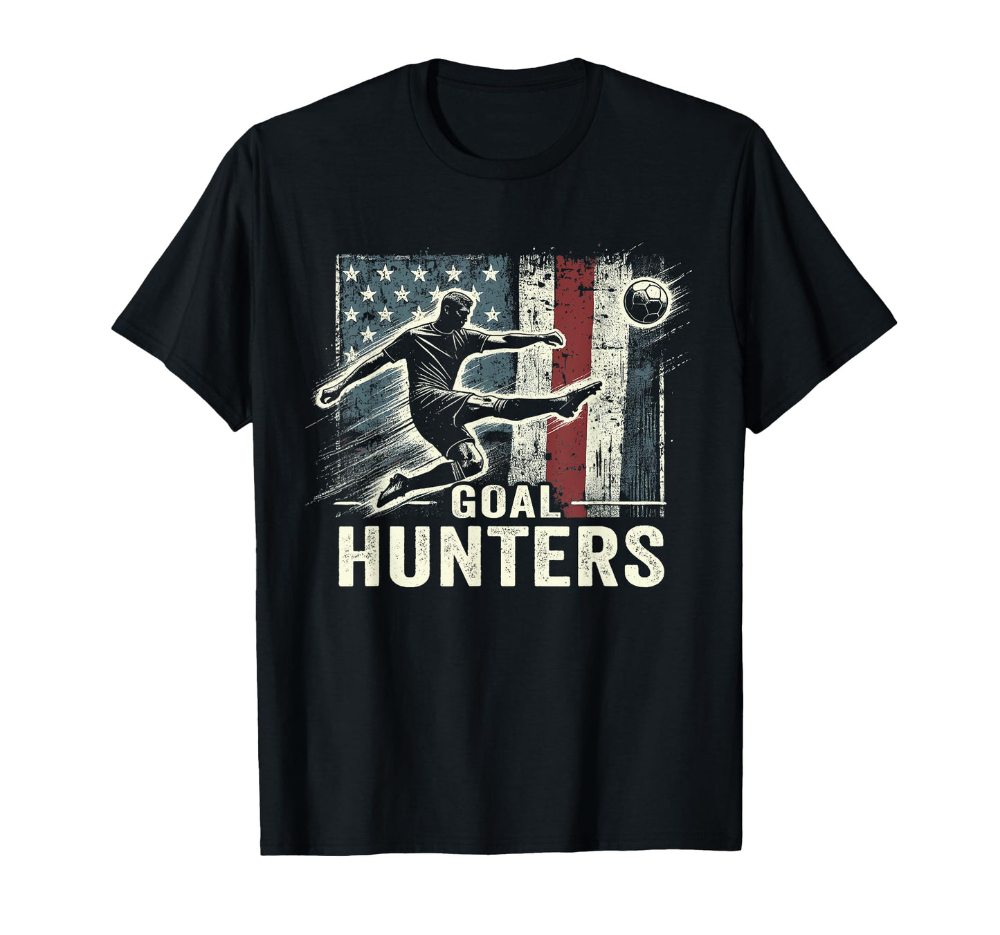 Goal Hunters Patriotic Soccer Lover Fan T-Shirt - Novelty Apparel Unisex - T-Shirt, Sweatshirt, Hoodie