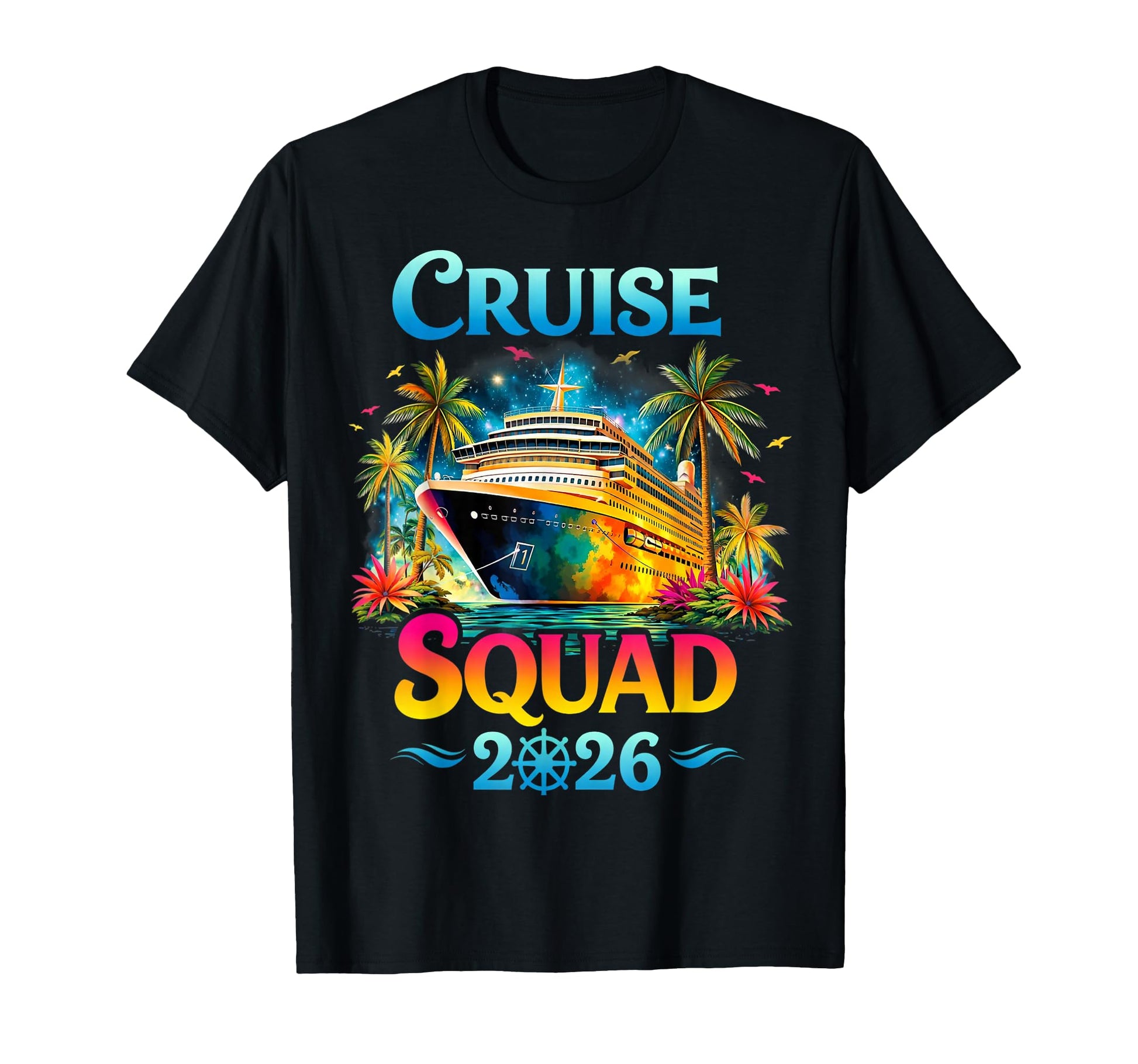 Cruise Squad 2026 Summer Vacation T-Shirt - Graphic Print for Adults - T-Shirt, Sweatshirt, Hoodie