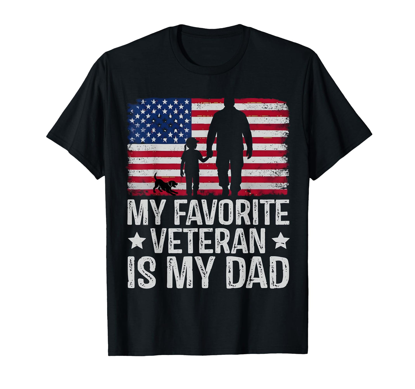 My Favorite Veteran Is My Dad American T-Shirt - Fun Novelty Design Unisex - T-Shirt, Sweatshirt, Hoodie