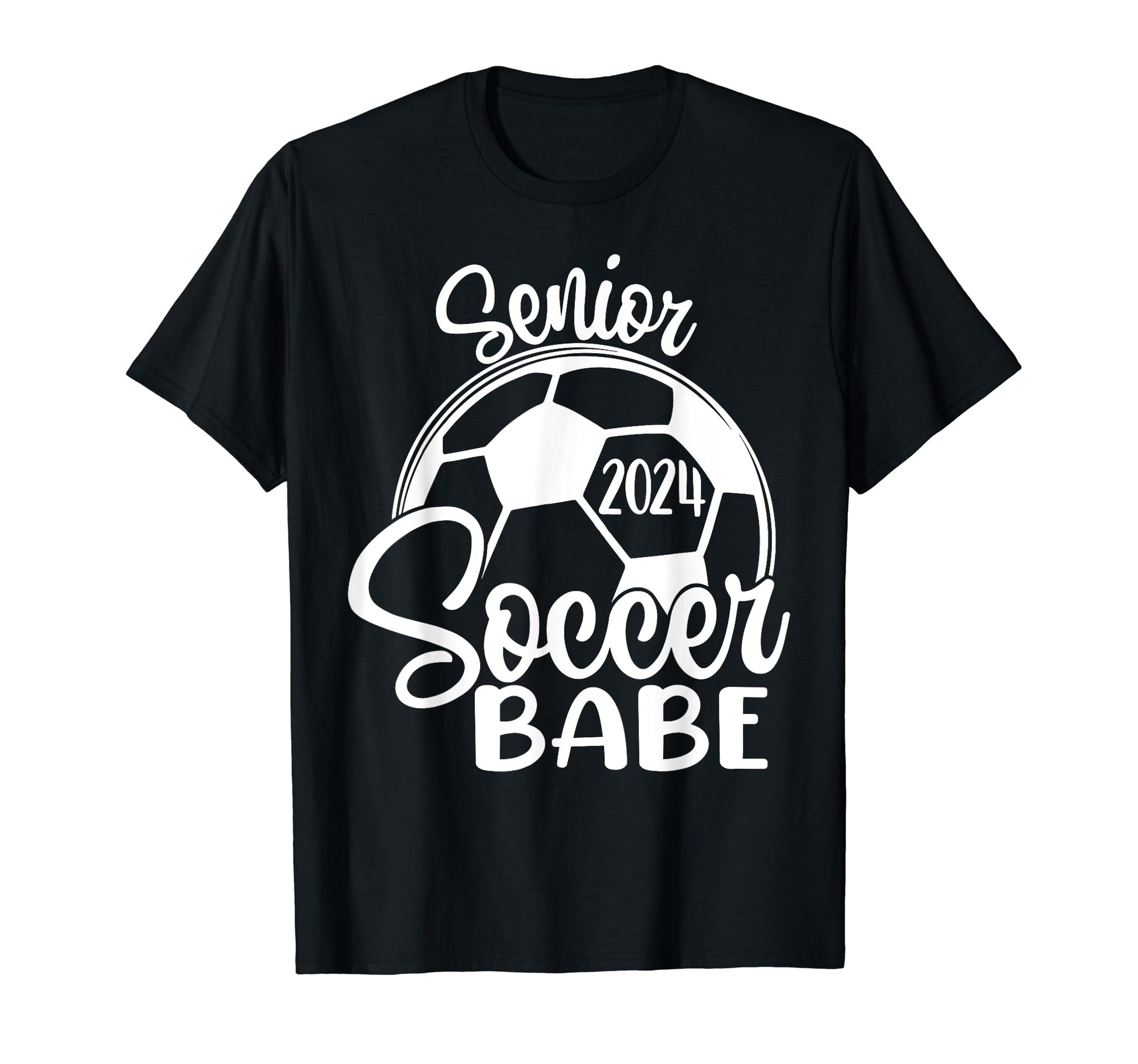 Senior Soccer Babe 2024 Class 2024 Soccer T-Shirt - Unique Graphic Unisex - T-Shirt, Sweatshirt, Hoodie