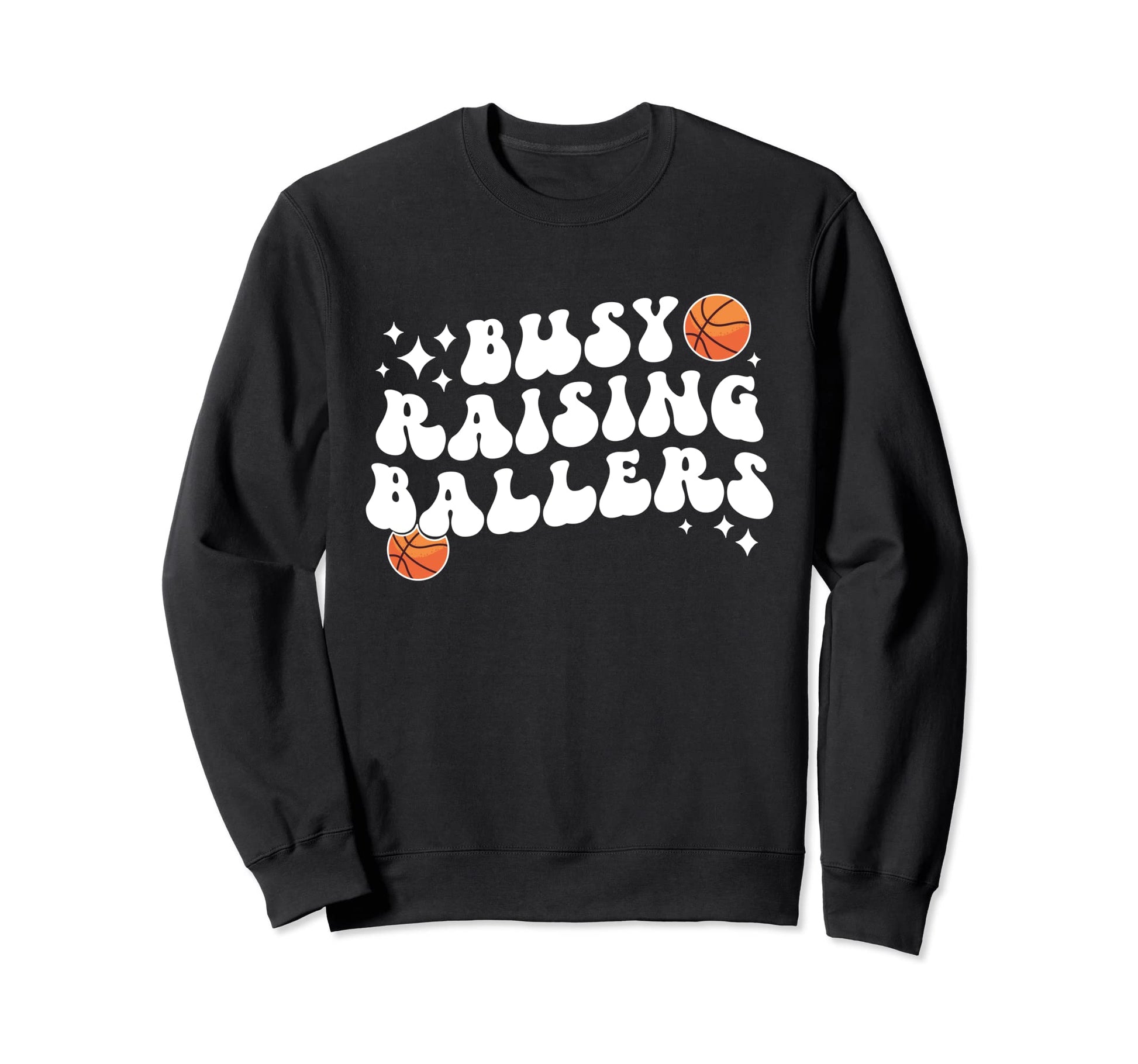 Busy Raising Ballers Basketball Mom Sweatshirt - Custom Art Print Unisex - T-Shirt, Sweatshirt, Hoodie