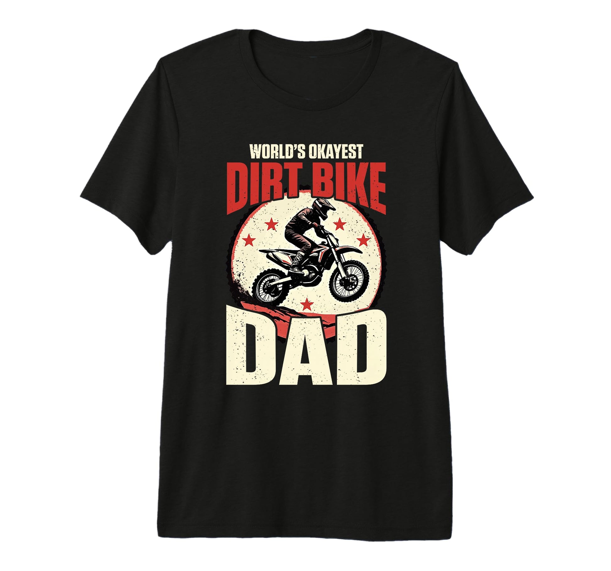 Mens Worlds Okayest Dirt Bike Dad T-Shirt - Streetwear Style Men Women - T-Shirt, Sweatshirt, Hoodie