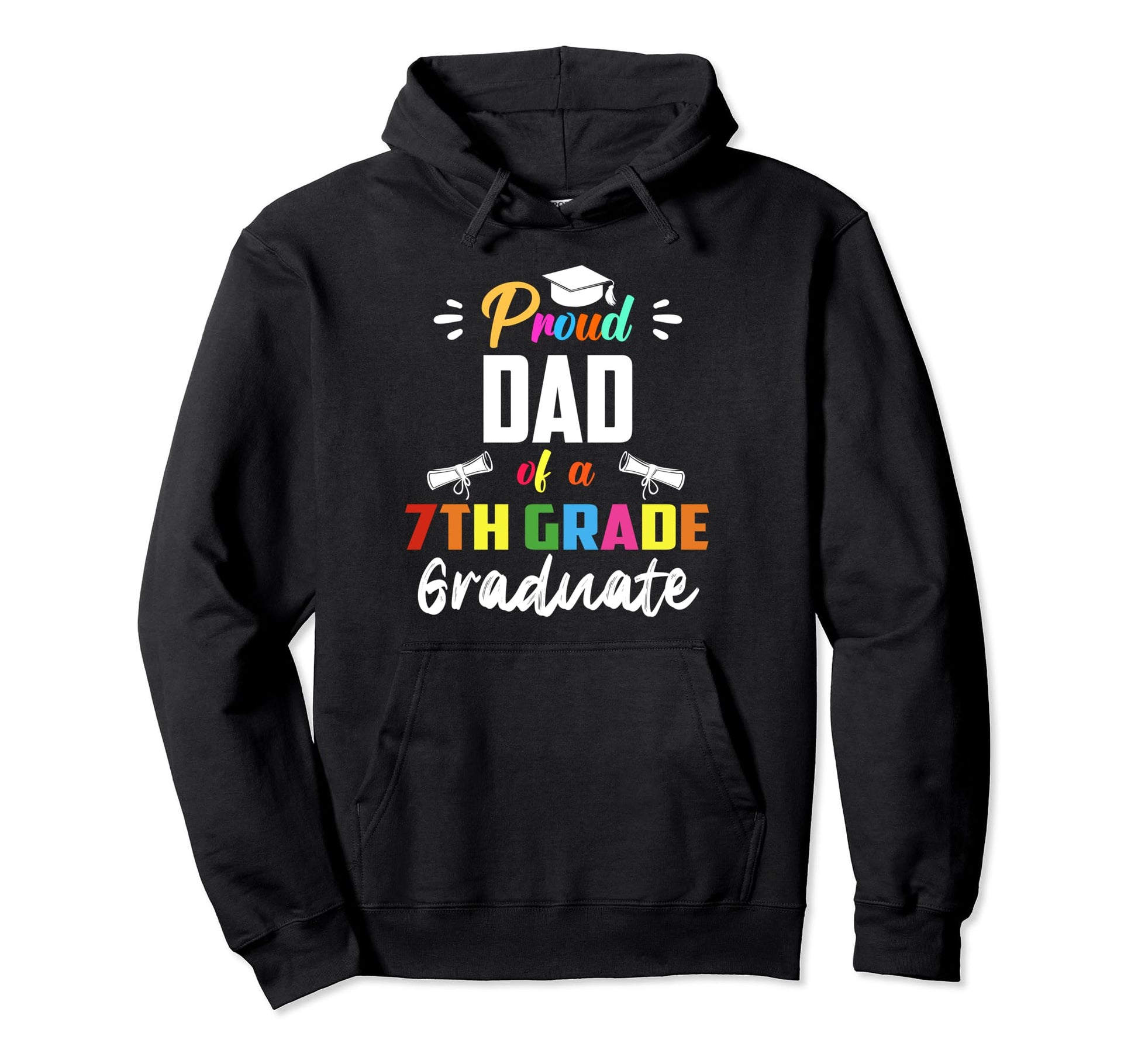 Proud Dad 7Th Grade Graduate Hoodie - Fun Novelty Design for Adults - T-Shirt, Sweatshirt, Hoodie