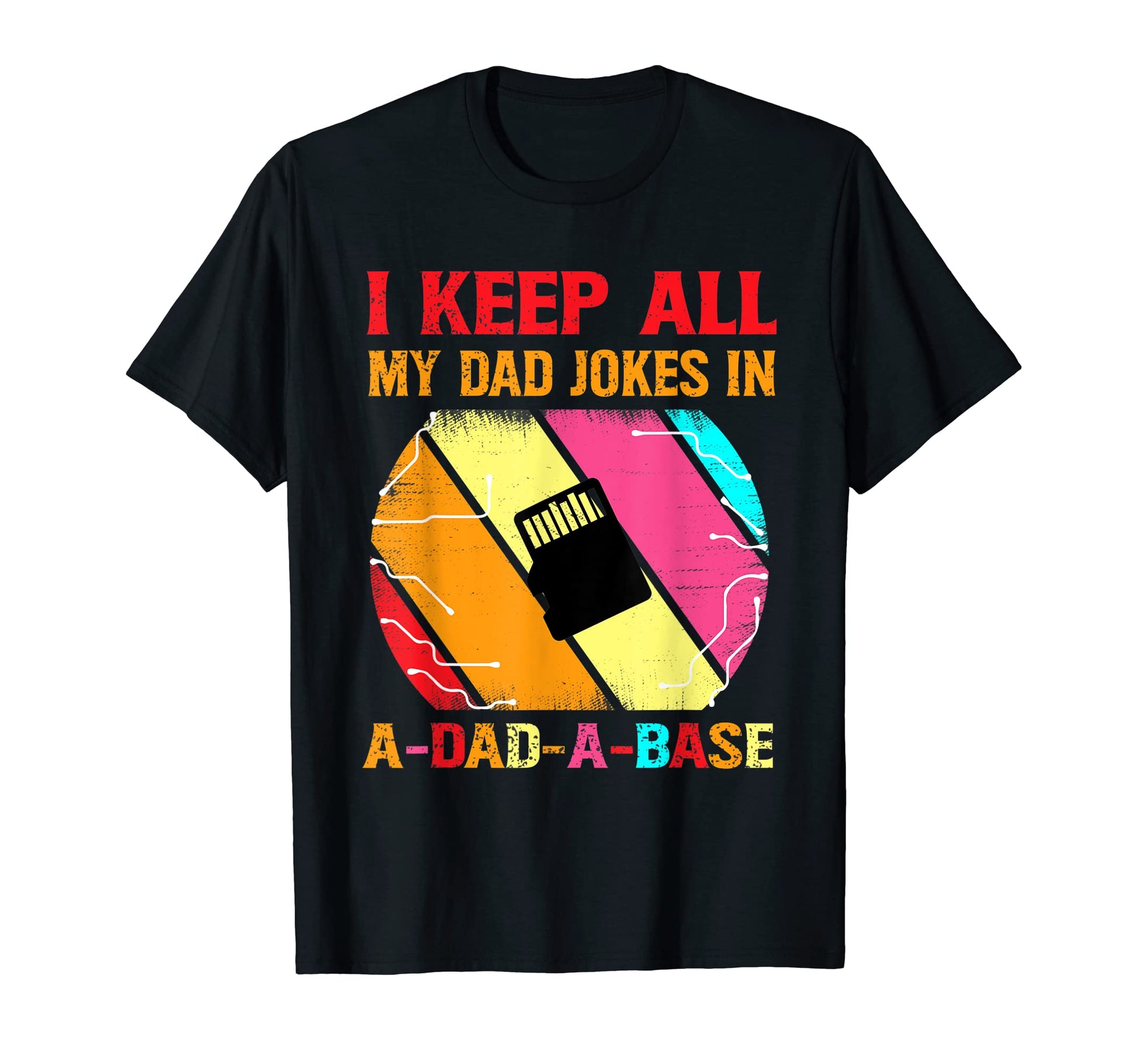 I Keep All My Dad Jokes Dad Base T-Shirt - Minimalist Print Unisex - T-Shirt, Sweatshirt, Hoodie