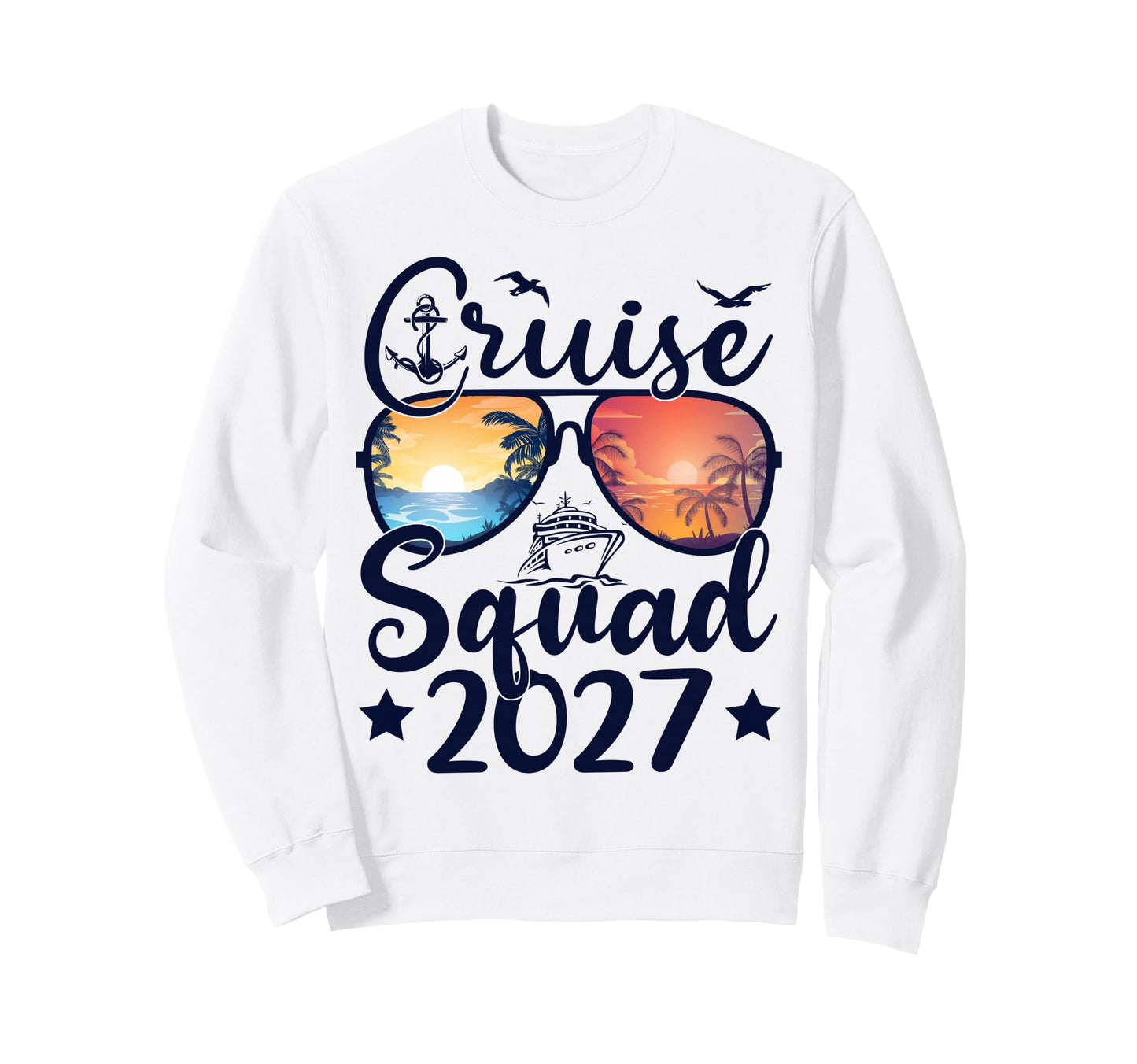 Cruise Squad 2027 Summer Vacation Sweatshirt - Streetwear Style Men Women - T-Shirt, Sweatshirt, Hoodie