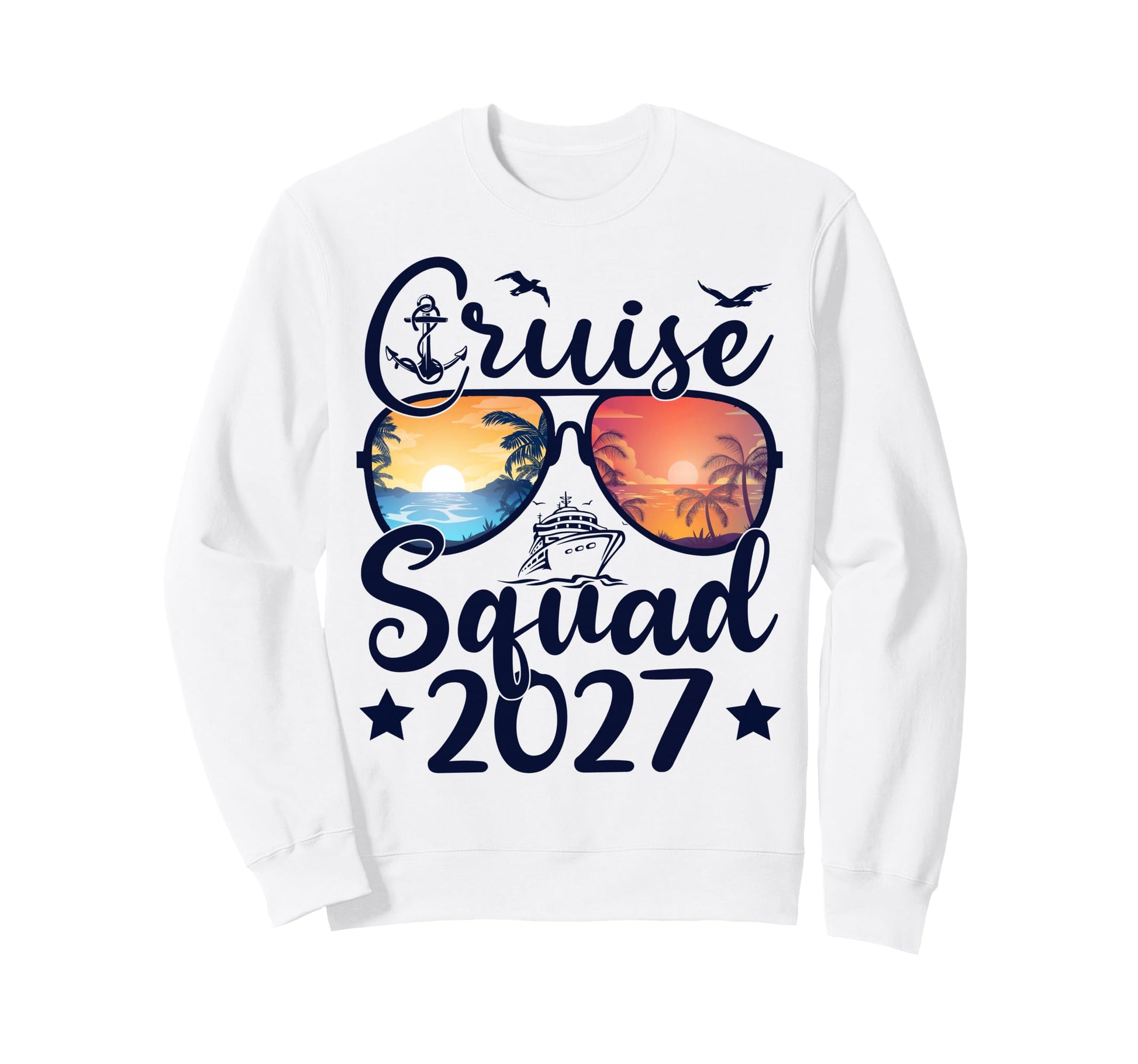 Cruise Squad 2027 Summer Vacation Sweatshirt - Streetwear Style Men Women - T-Shirt, Sweatshirt, Hoodie