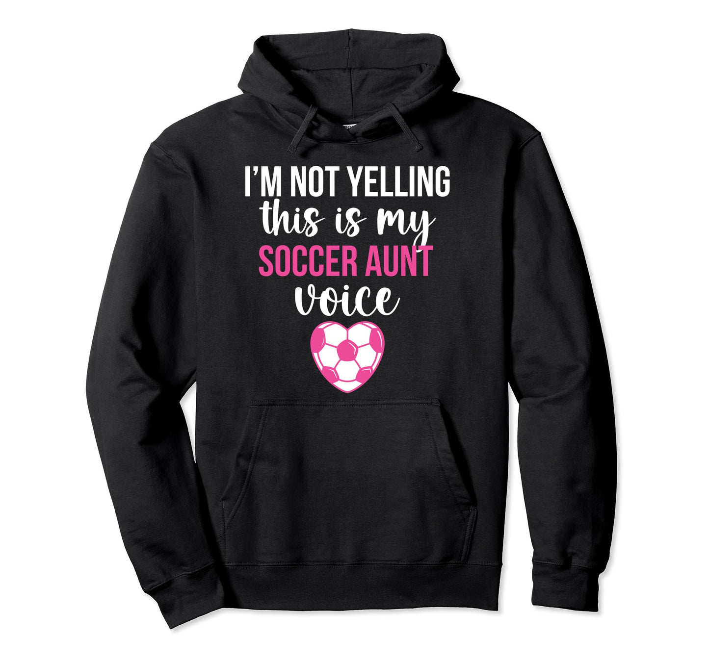 My Soccer Aunt Voice Aunt Soccer Hoodie - Aesthetic Graphic Men Women - T-Shirt, Sweatshirt, Hoodie