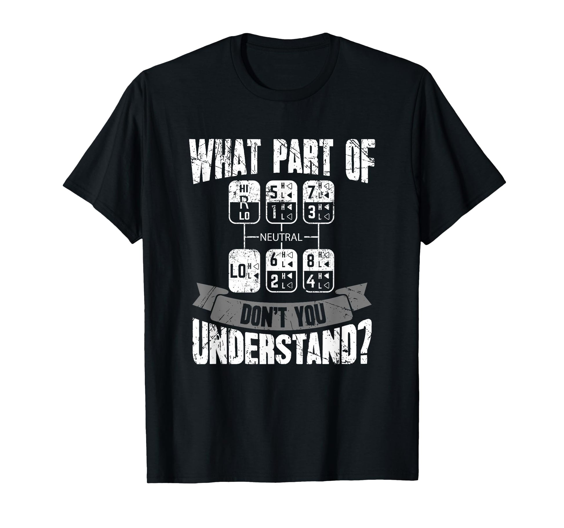What Part Dont You Understand Trucker T-Shirt - Minimalist Print Unisex - T-Shirt, Sweatshirt, Hoodie