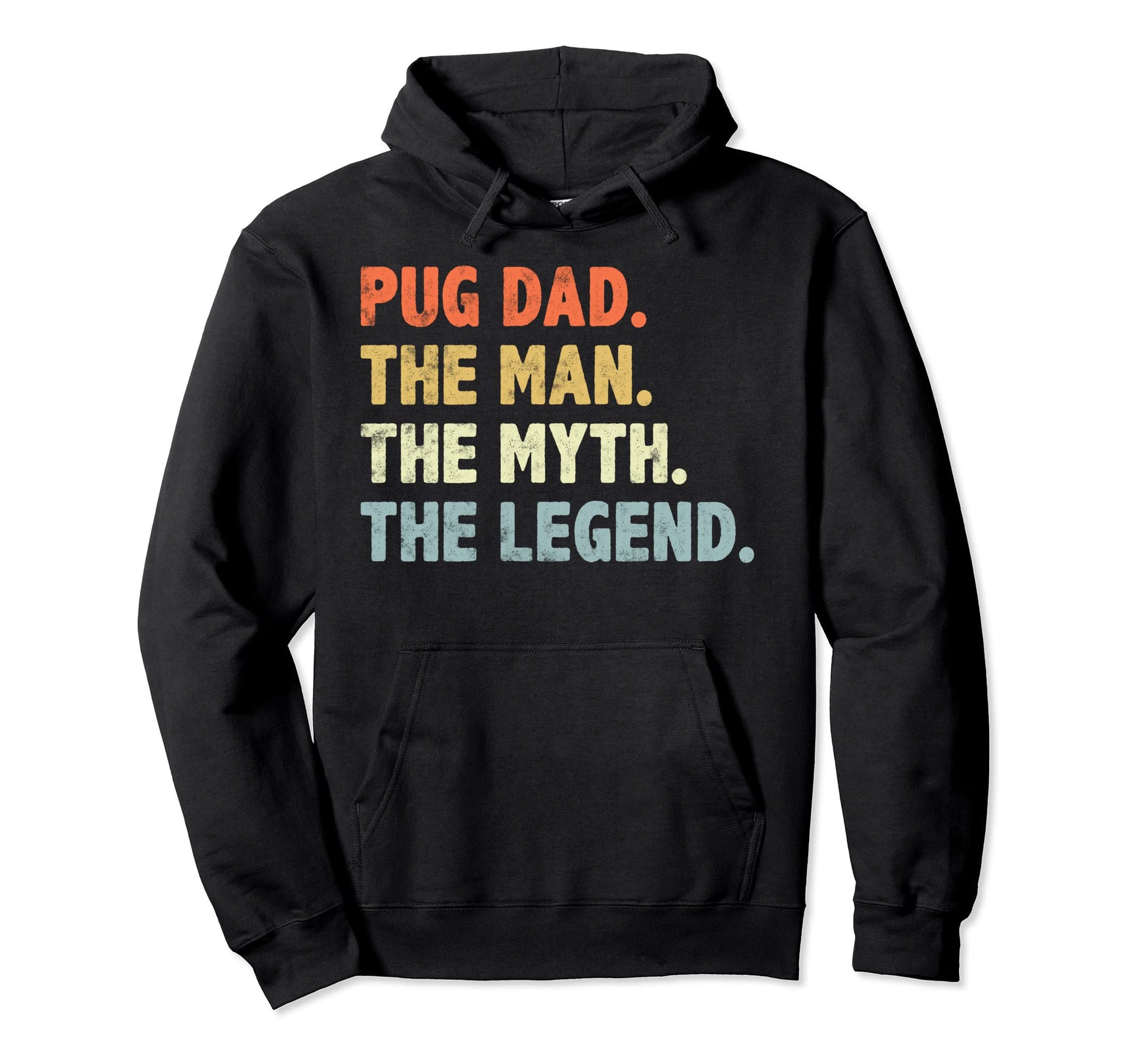 Pug Dad Myth Legend Fathers Day Gift Hoodie - Aesthetic Graphic for Adults - T-Shirt, Sweatshirt, Hoodie