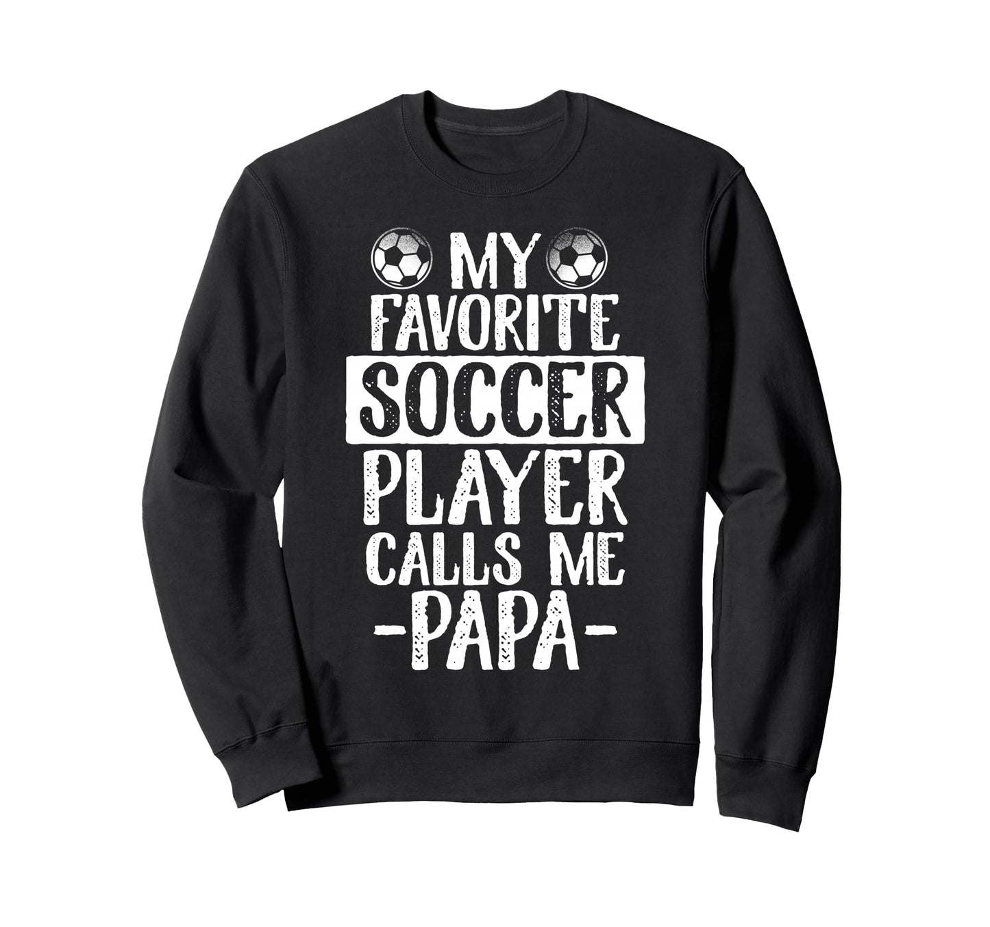 My Favorite Soccer Player Calls Sweatshirt - Aesthetic Graphic for Adults - T-Shirt, Sweatshirt, Hoodie
