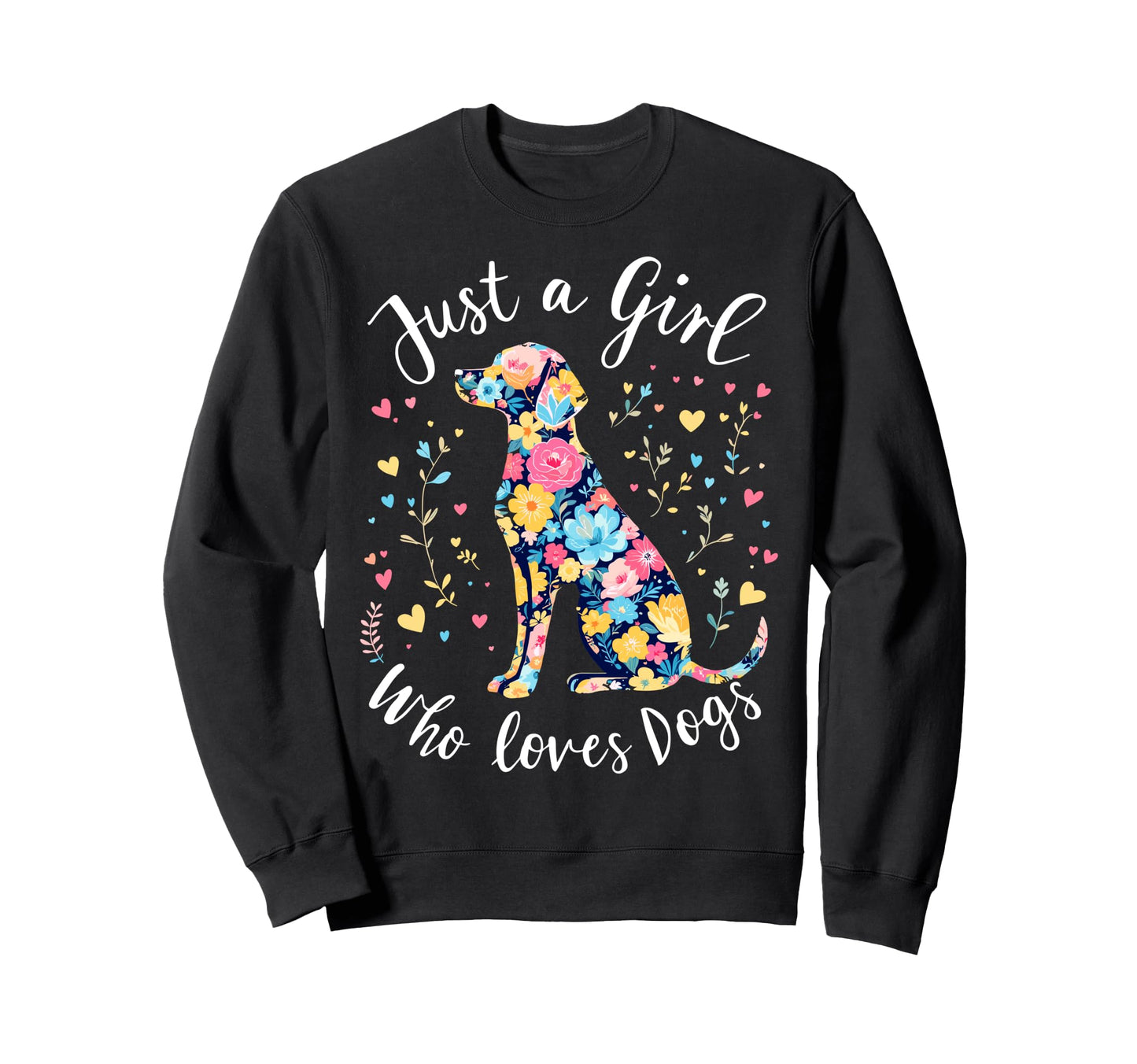Just Who Loves Dog Dogs Puppies Puppy Sweatshirt - Trendy Graphic Unisex - T-Shirt, Sweatshirt, Hoodie