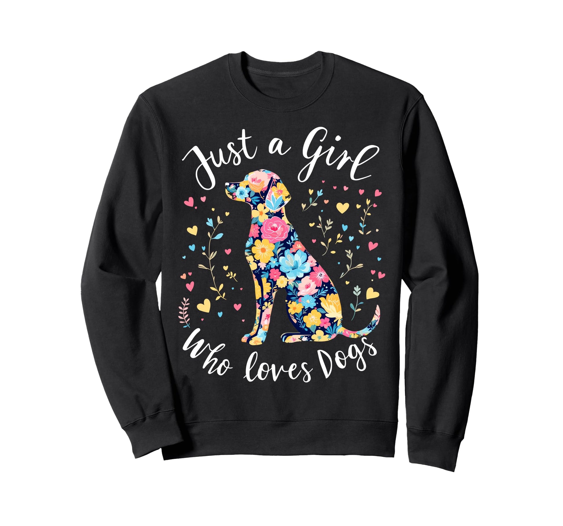 Just Who Loves Dog Dogs Puppies Puppy Sweatshirt - Trendy Graphic Unisex - T-Shirt, Sweatshirt, Hoodie
