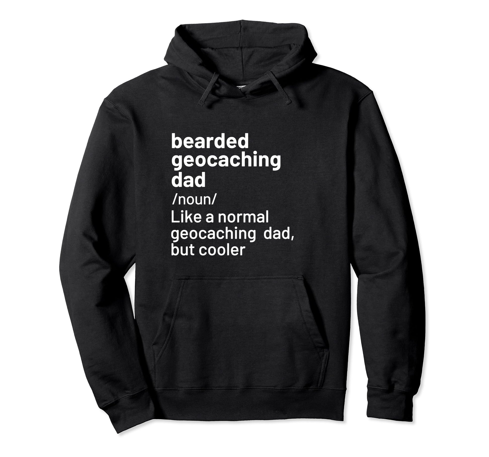 Bearded Geocaching Dad T Shirts T-Shirt - Casual Everyday Wear Unisex - T-Shirt, Sweatshirt, Hoodie