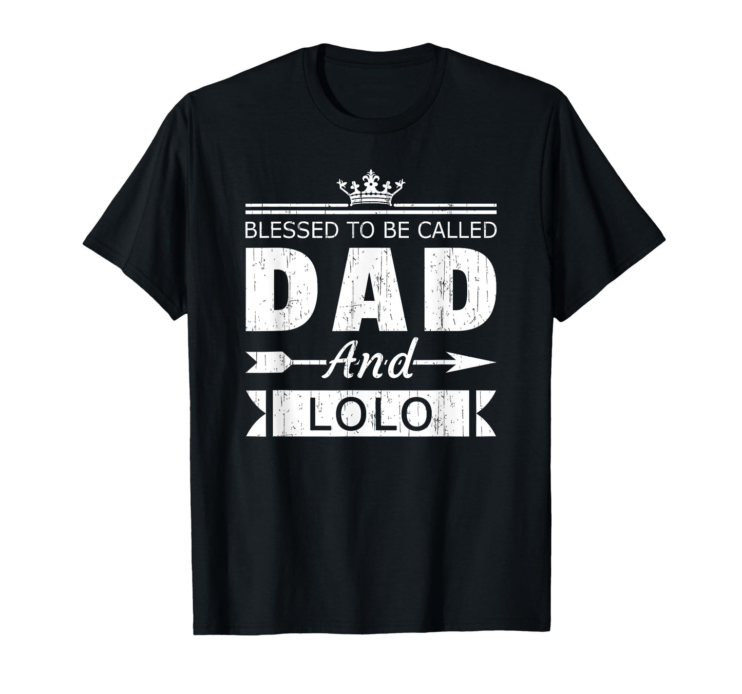 Blessed To Be Called Dad And Lolo T-Shirt - Novelty Apparel Men Women - T-Shirt, Sweatshirt, Hoodie